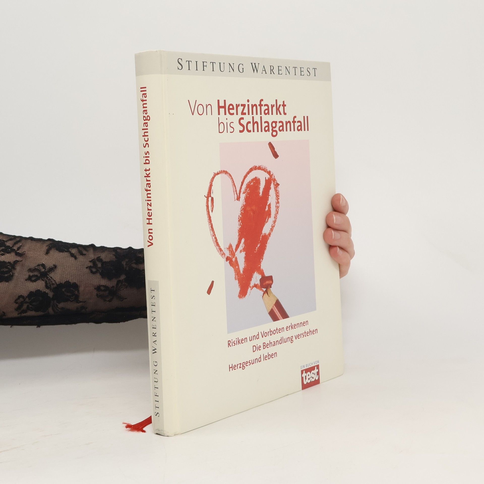 Annette Bopp Von Herzinfarkt bis Schlaganfall. Risiken und Vorboten erkennen. Die Behandlung verstehen. Herzgesund leben