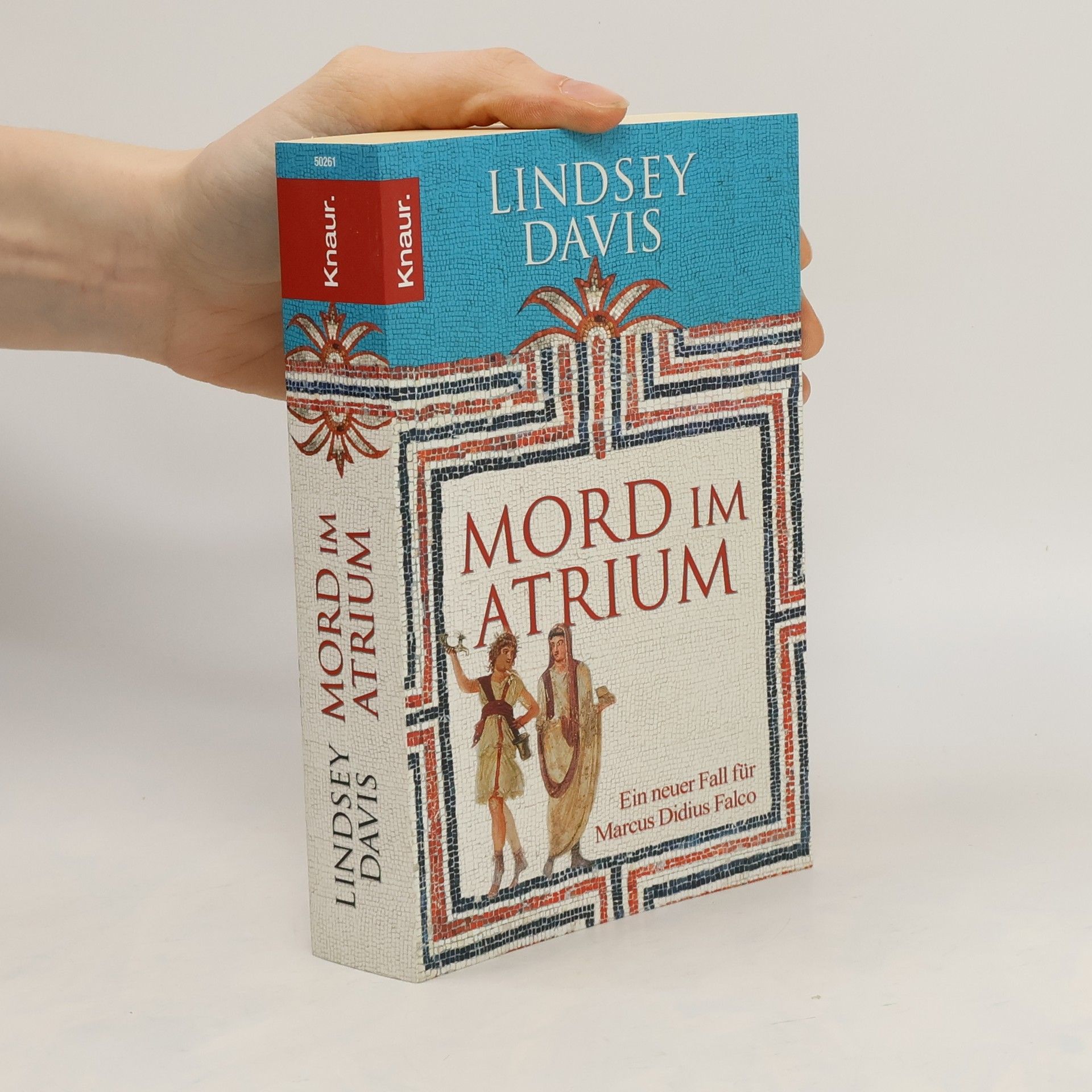 Lindsey Davis Mord im Atrium. Ein neuer Fall für Marcus Didius Falco