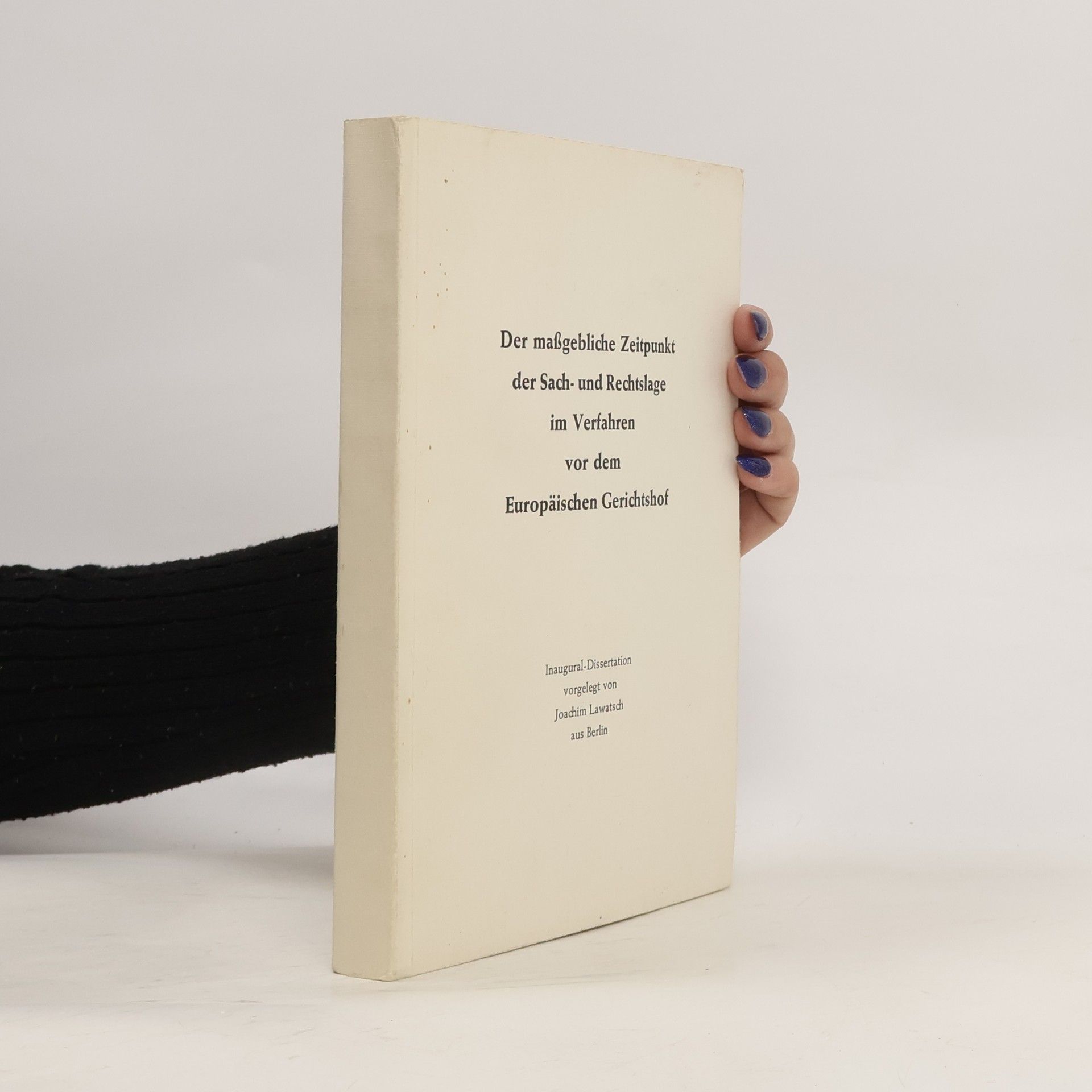 Joachim Lawatsch Der maßgebliche Zeitpunkt der Sach- und Rechtslage im Verfahren vor dem Europäischen Gerichtshof
