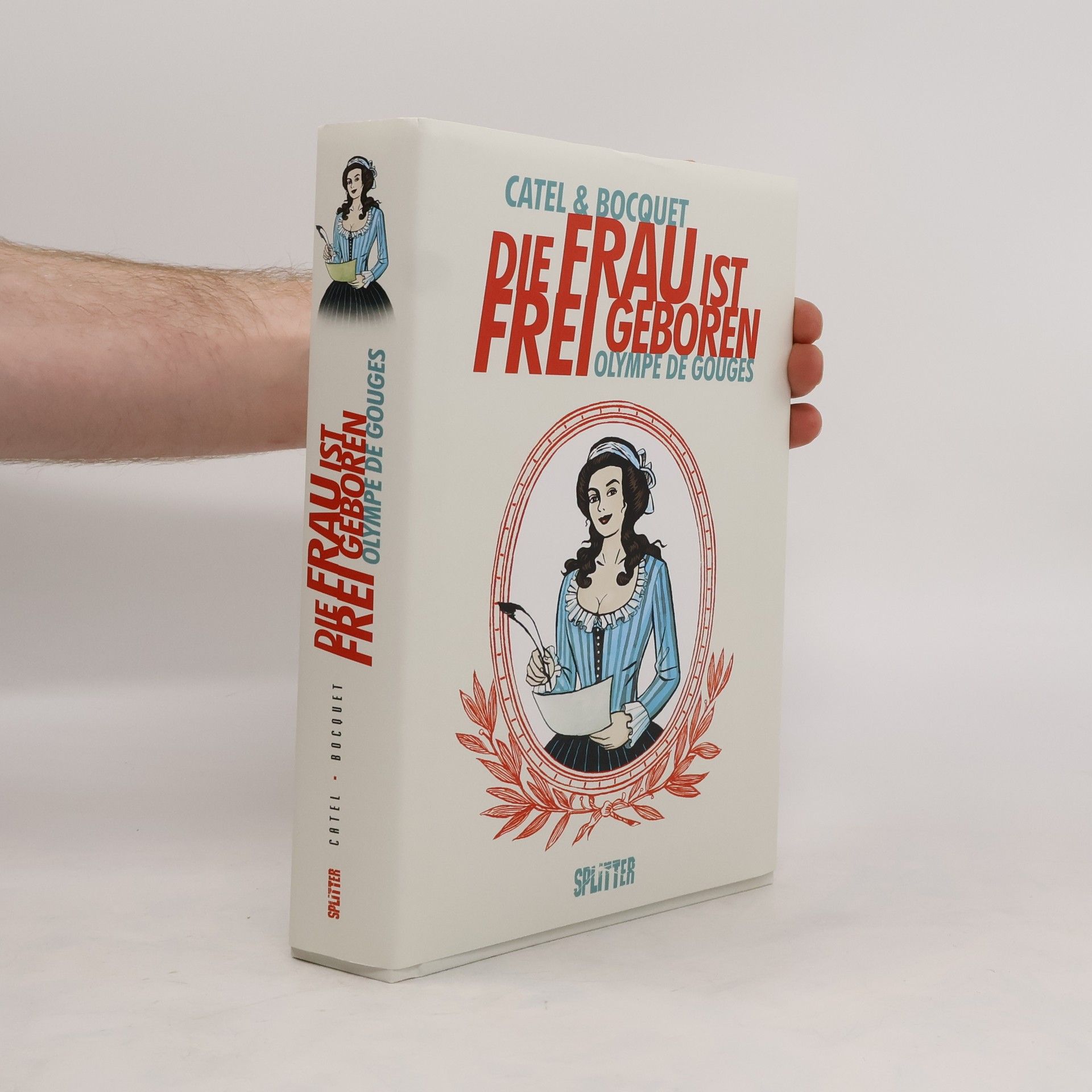 JoséLouis Bocquet Die Frau ist frei geboren - Olympe de Gouges