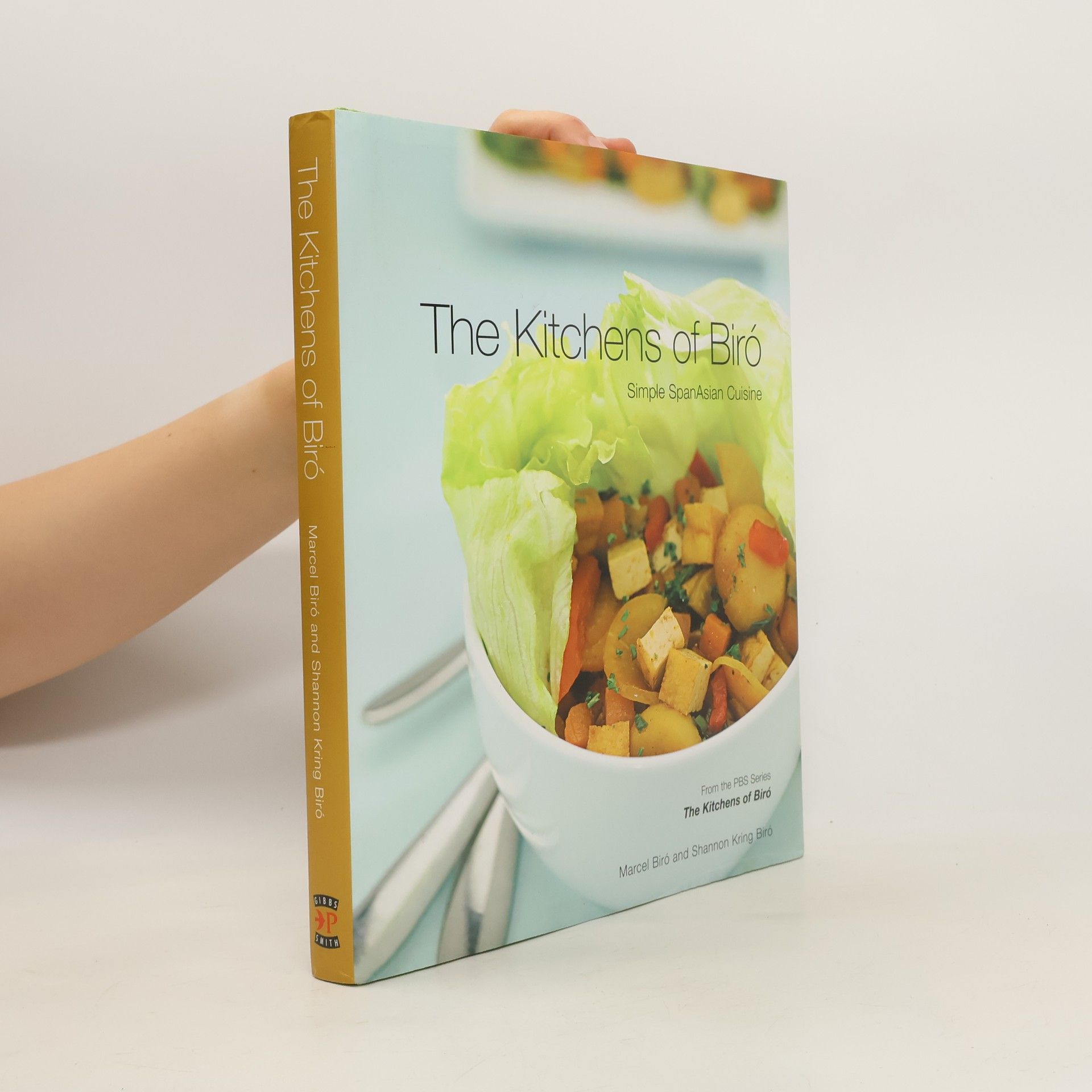 Marcel Biro The Kitchens of Biró. Simple SpanAsian Cuisine