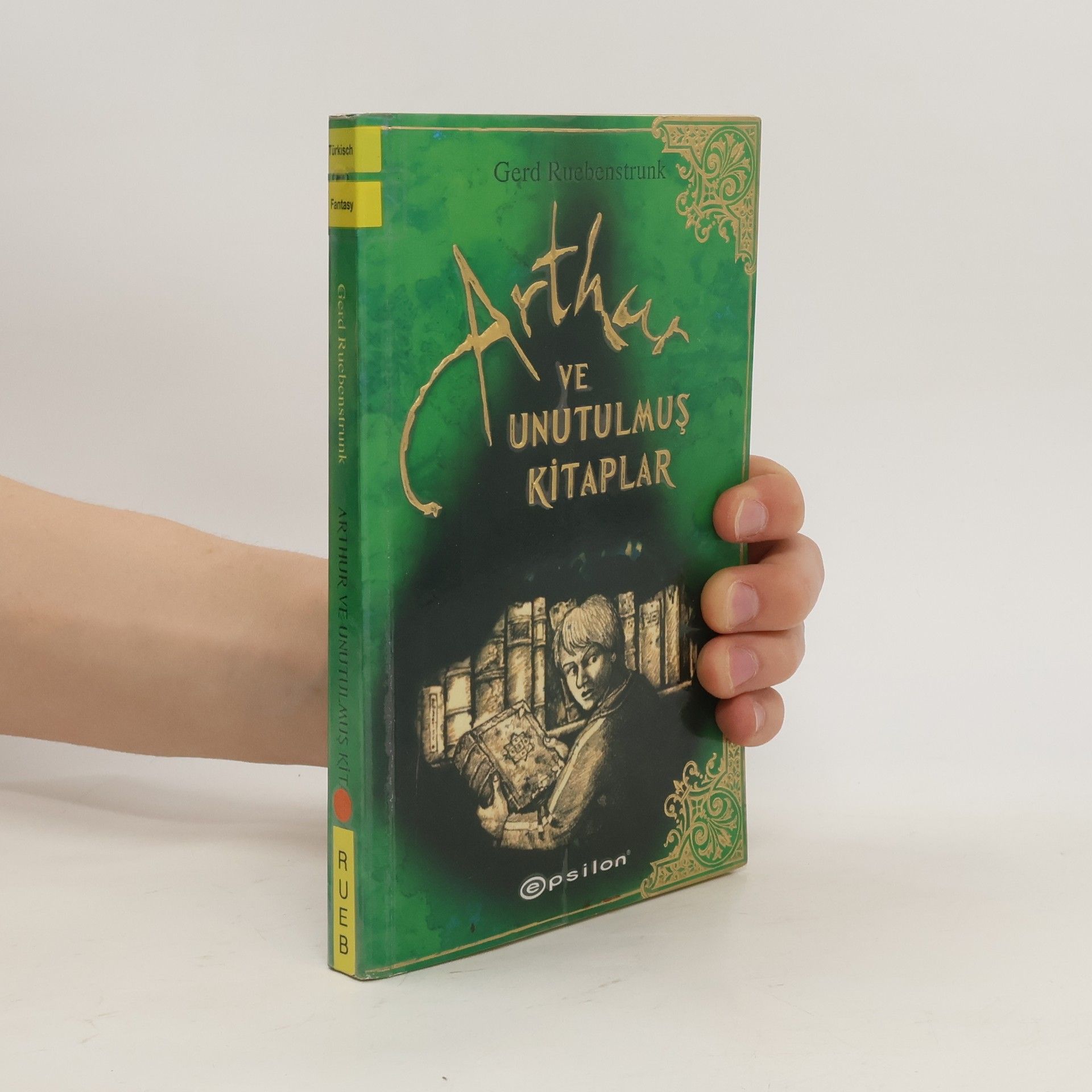 Gerd Ruebenstrunk Arthur ve unutulmuş kitaplar