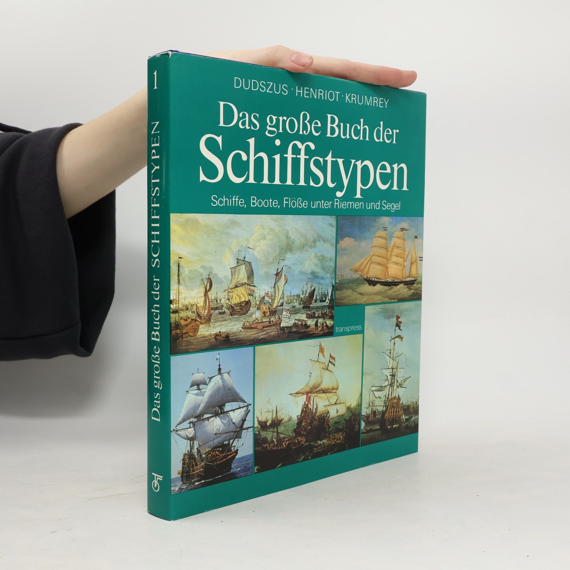 Alfred Dudszus Das große Buch der Schiffstypen I.