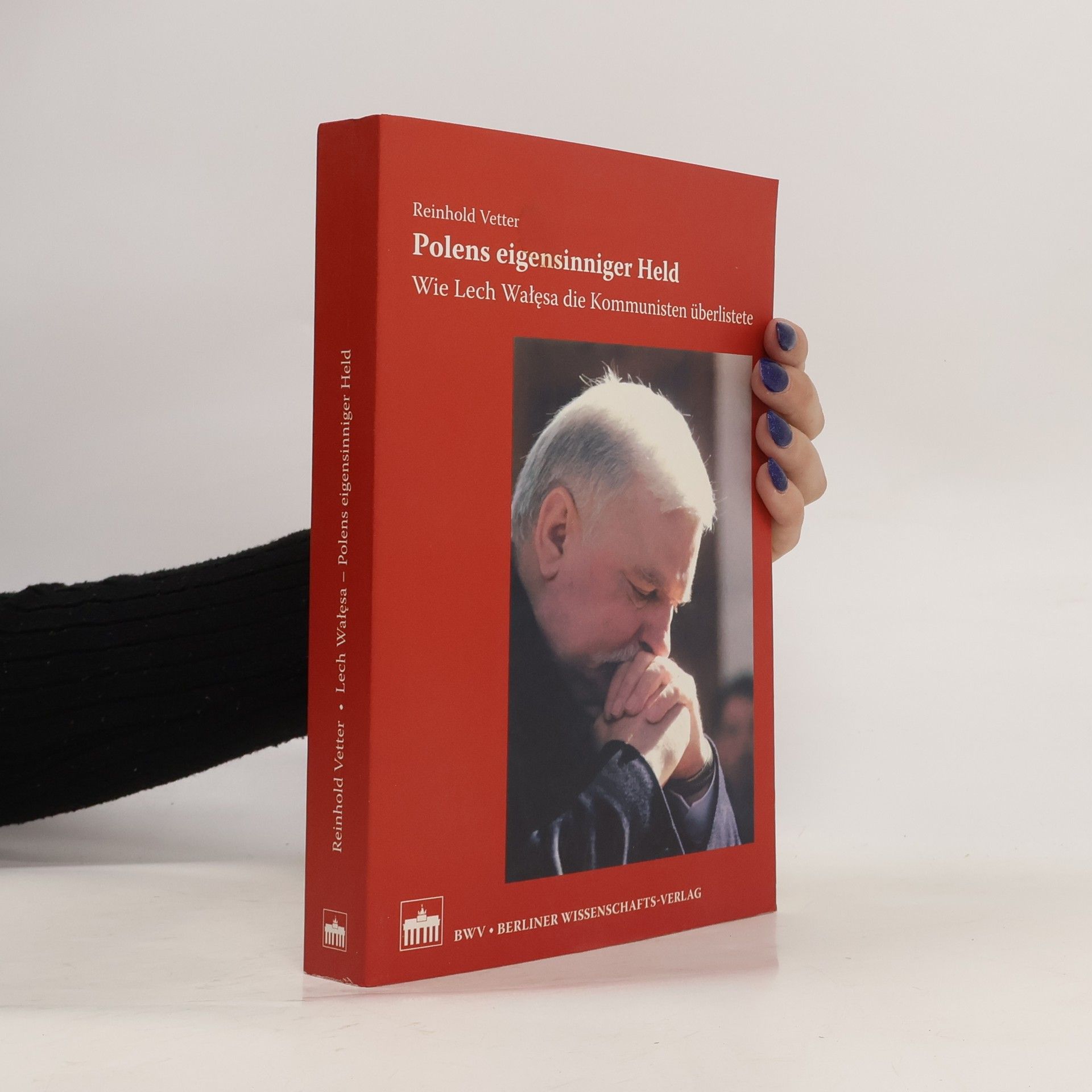 Reinhold Vetter Polens eigensinniger Held
