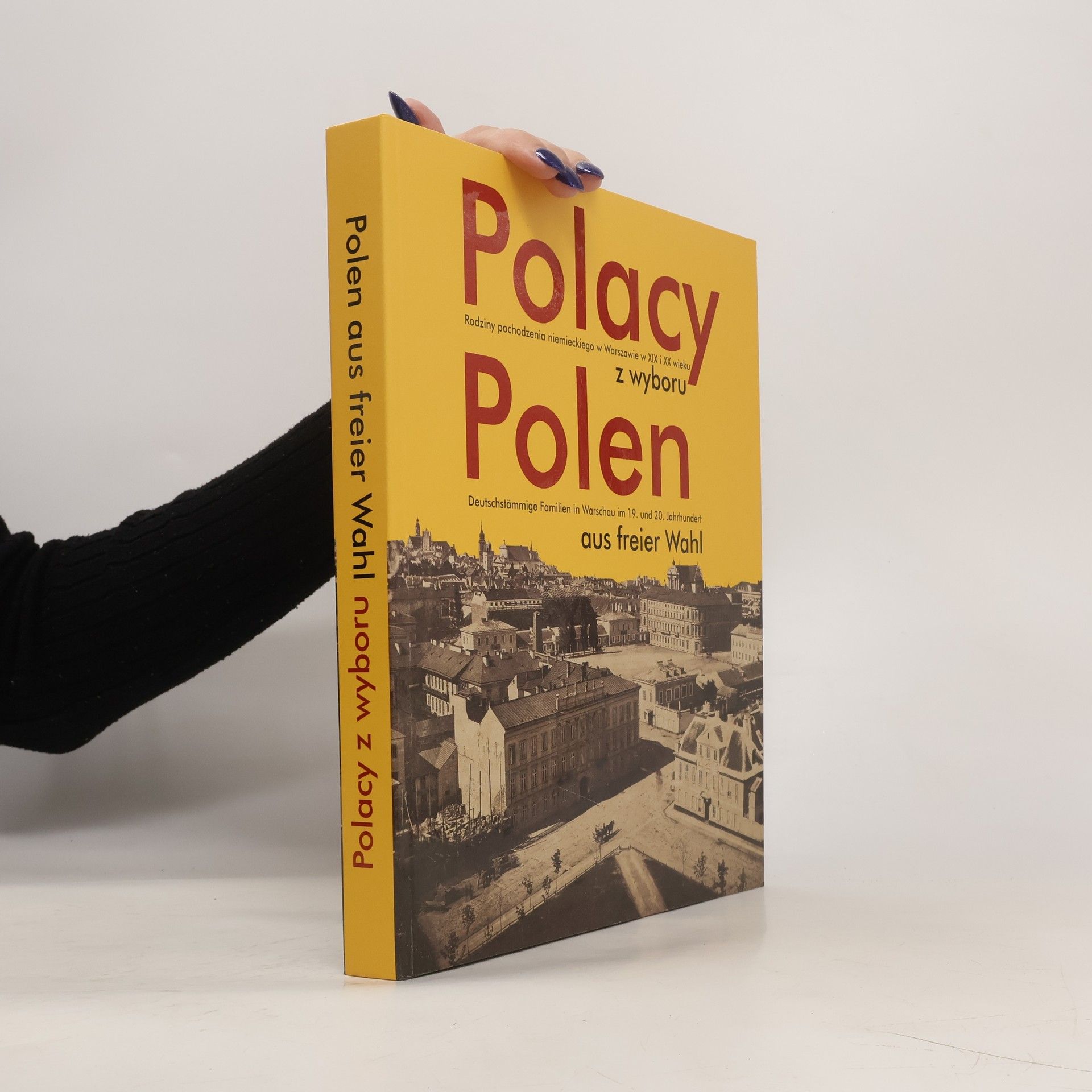 Tomasz Markiewicz Polacy z wyboru / Polen aus freier Wahl