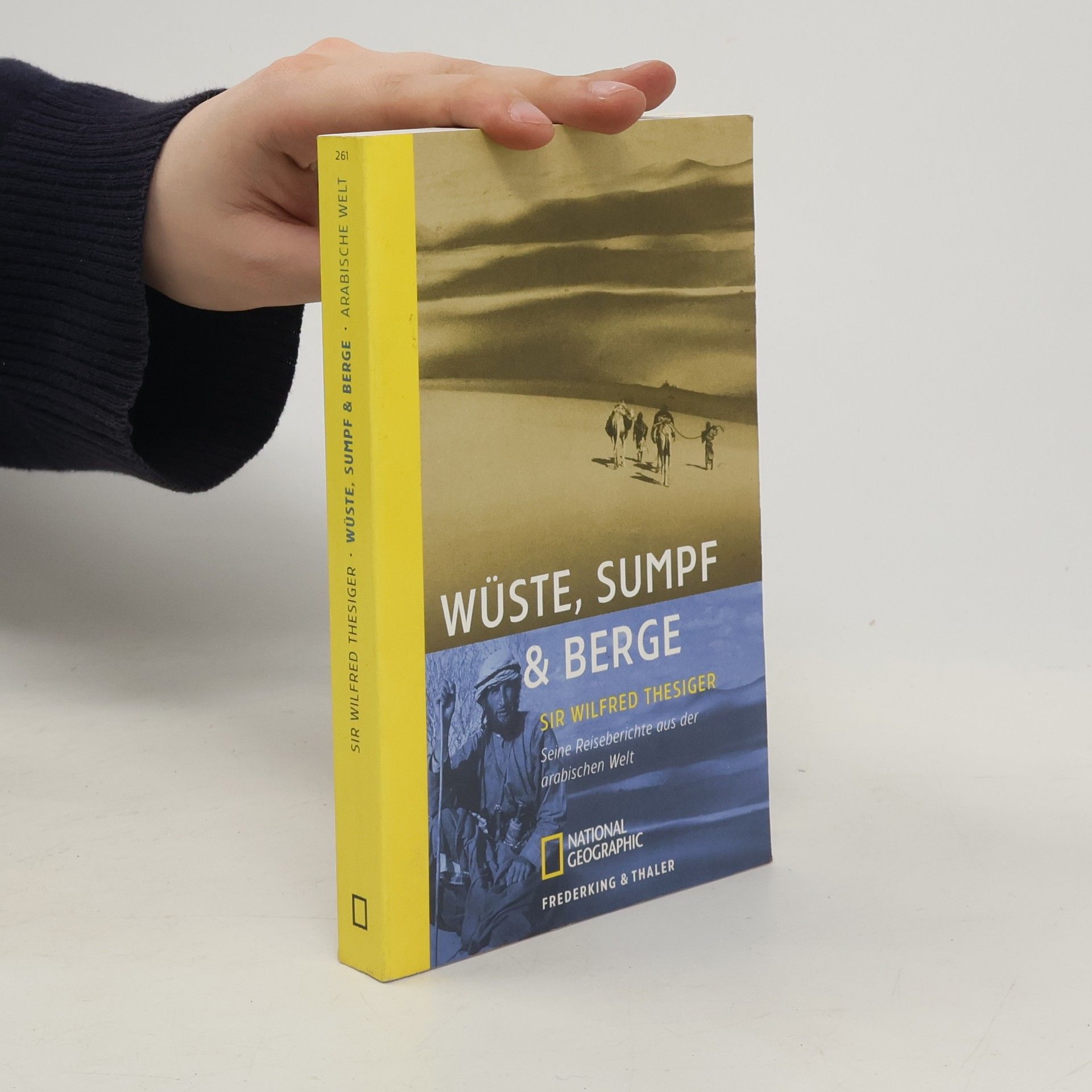 Wilfred Thesiger Wüste, Sumpf & Berge