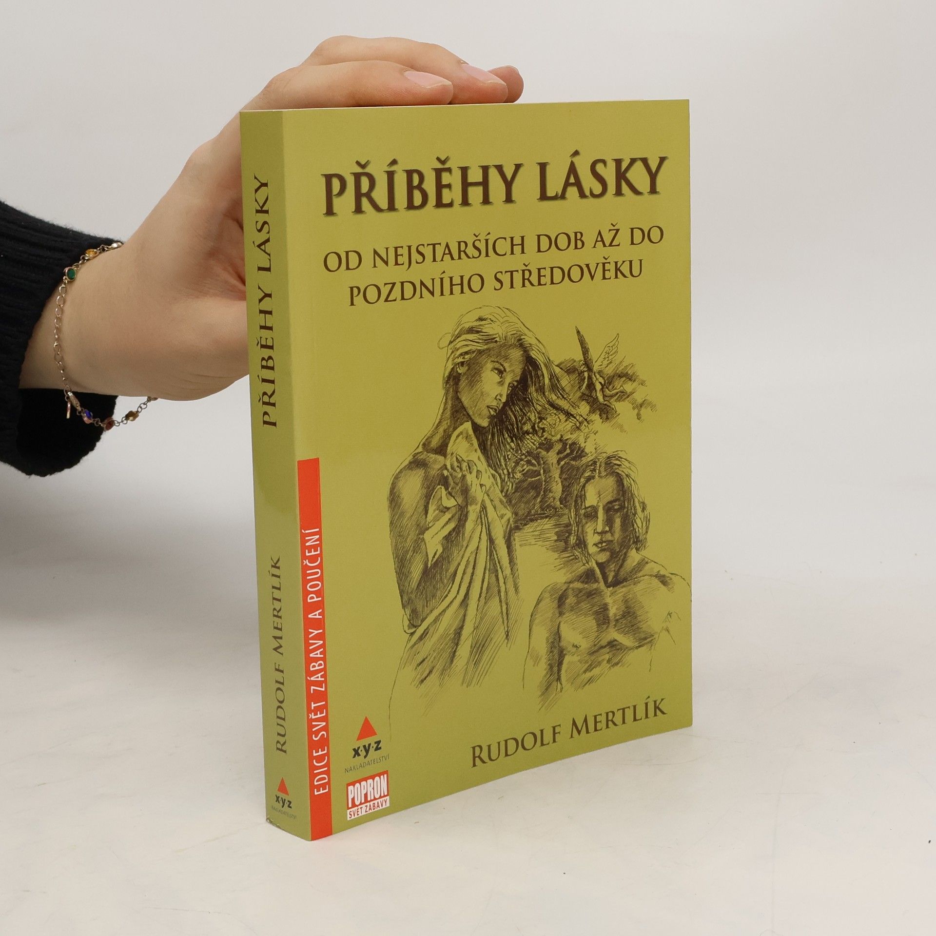 Rudolf Mertlík Příběhy lásky od nejstarších dob až do pozdního středověku