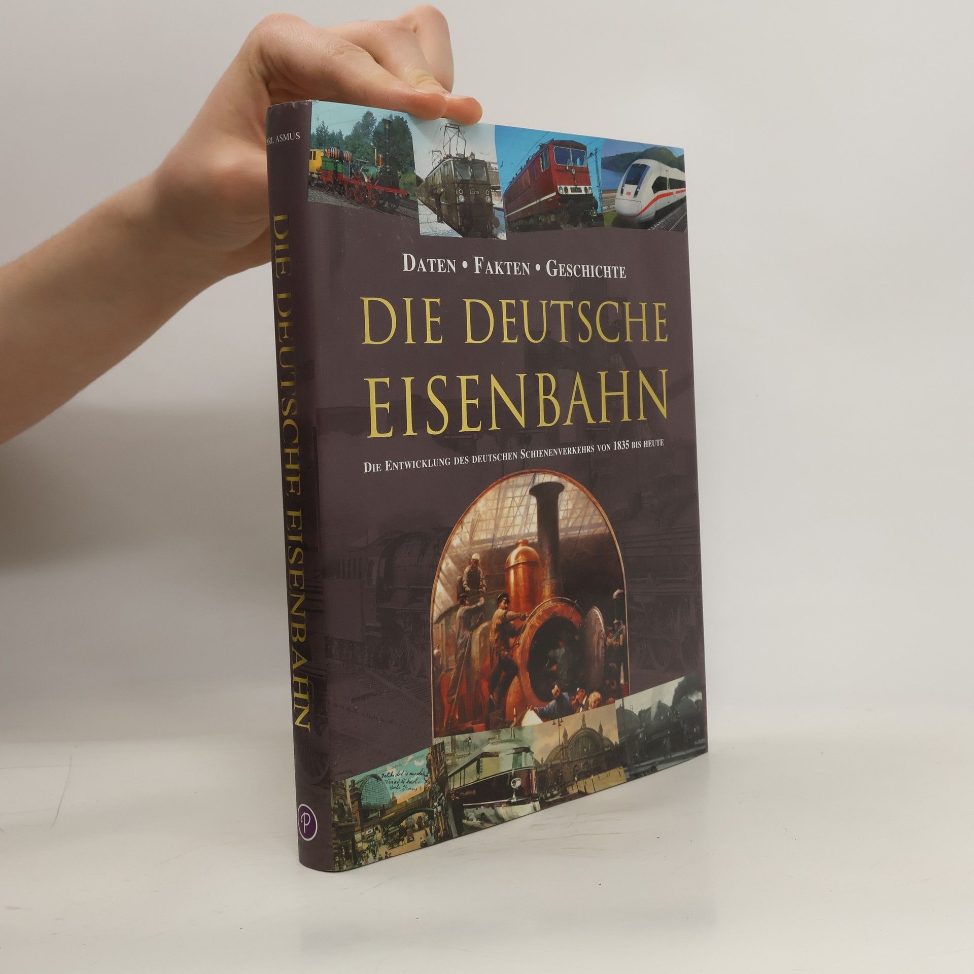 Carl Asmus Die deutsche Eisenbahn