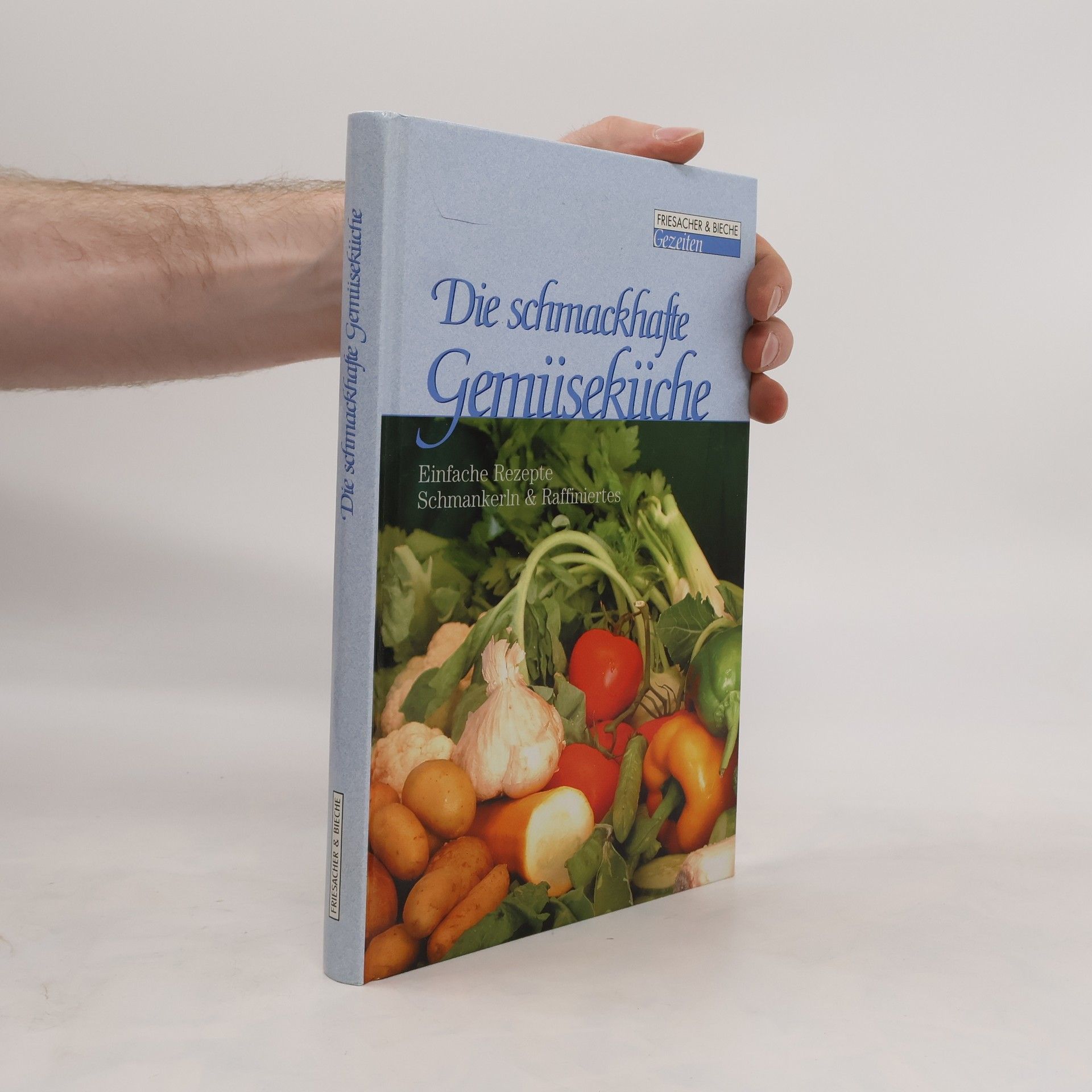 Autores varios Die schmackhafte Gemüseküche