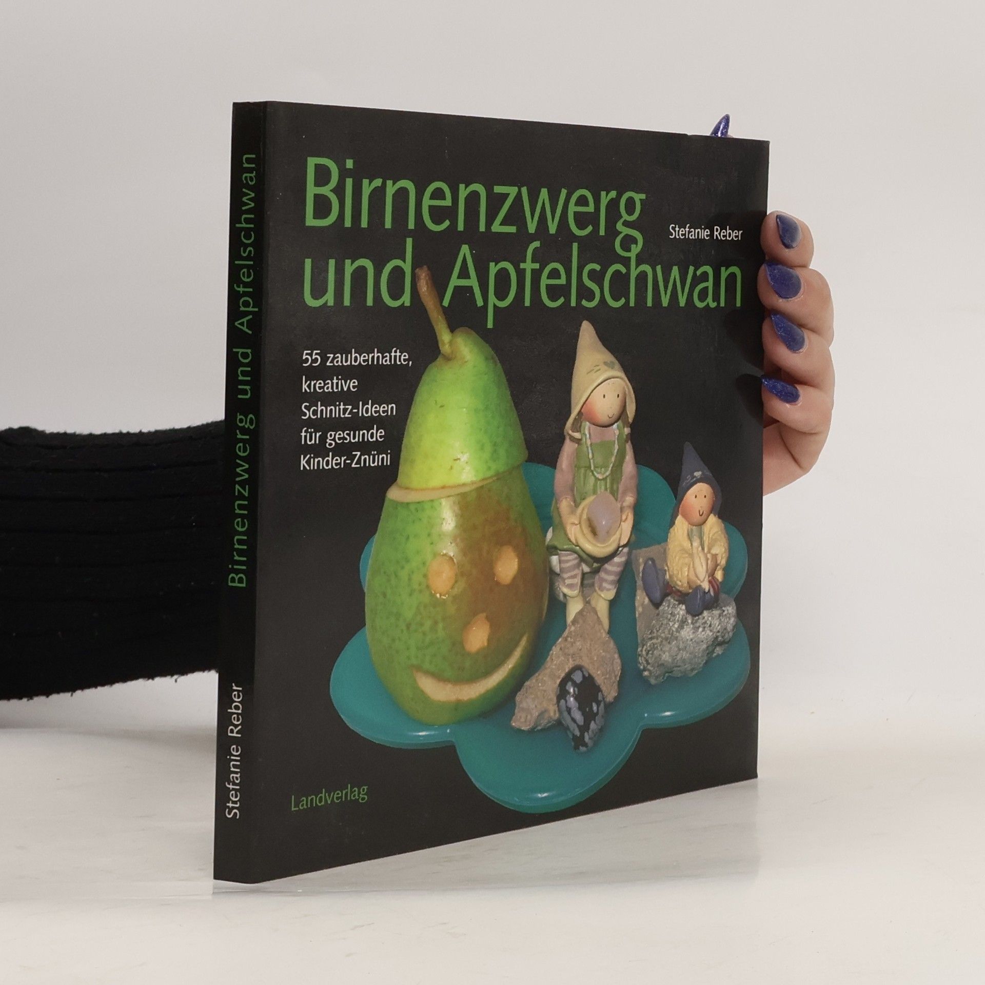 Stefanie Reber Birnenzwerg und Apfelschwan