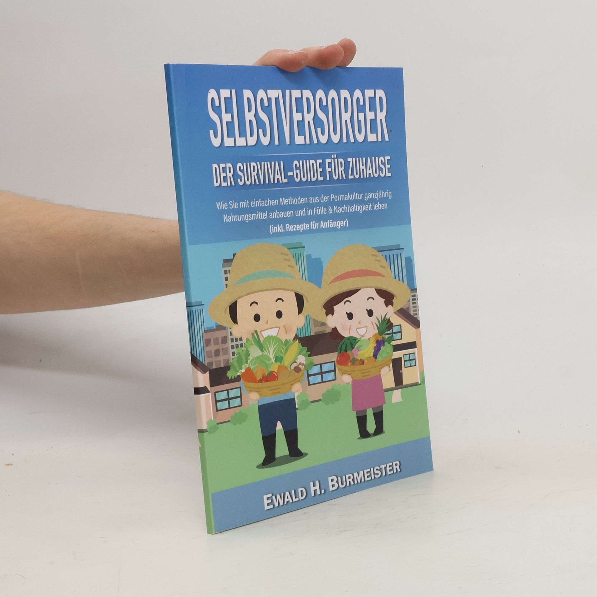 Selbstversorger. Der Survival-Guide Für Zuhause