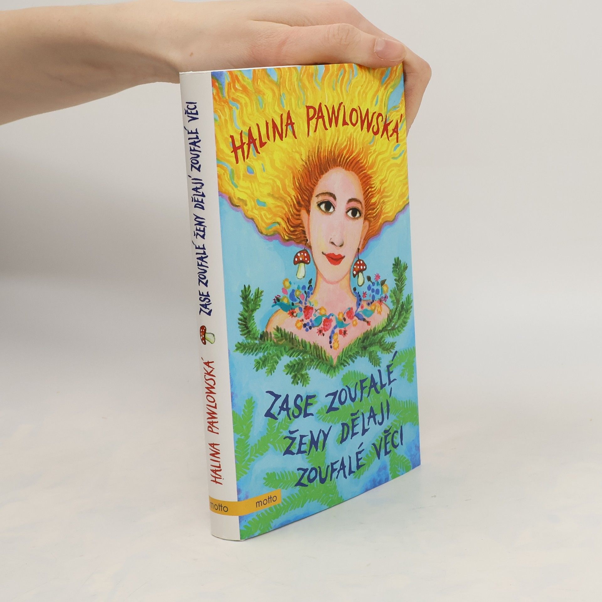 Halina Pawlowská Zase zoufalé ženy dělají zoufalé věci