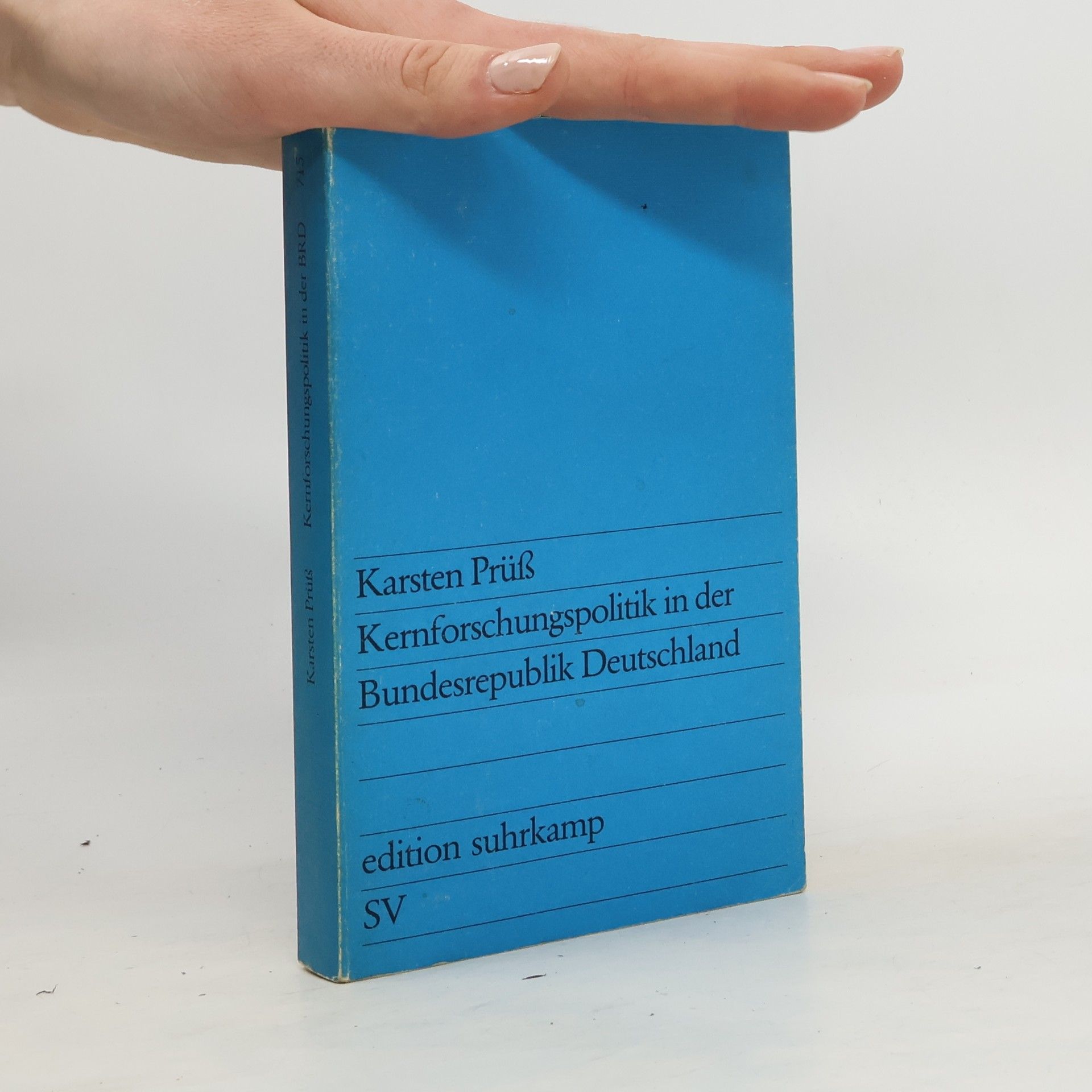 Karsten Prüß Kernforschungspolitik in der Bundesrepublik Deutschland
