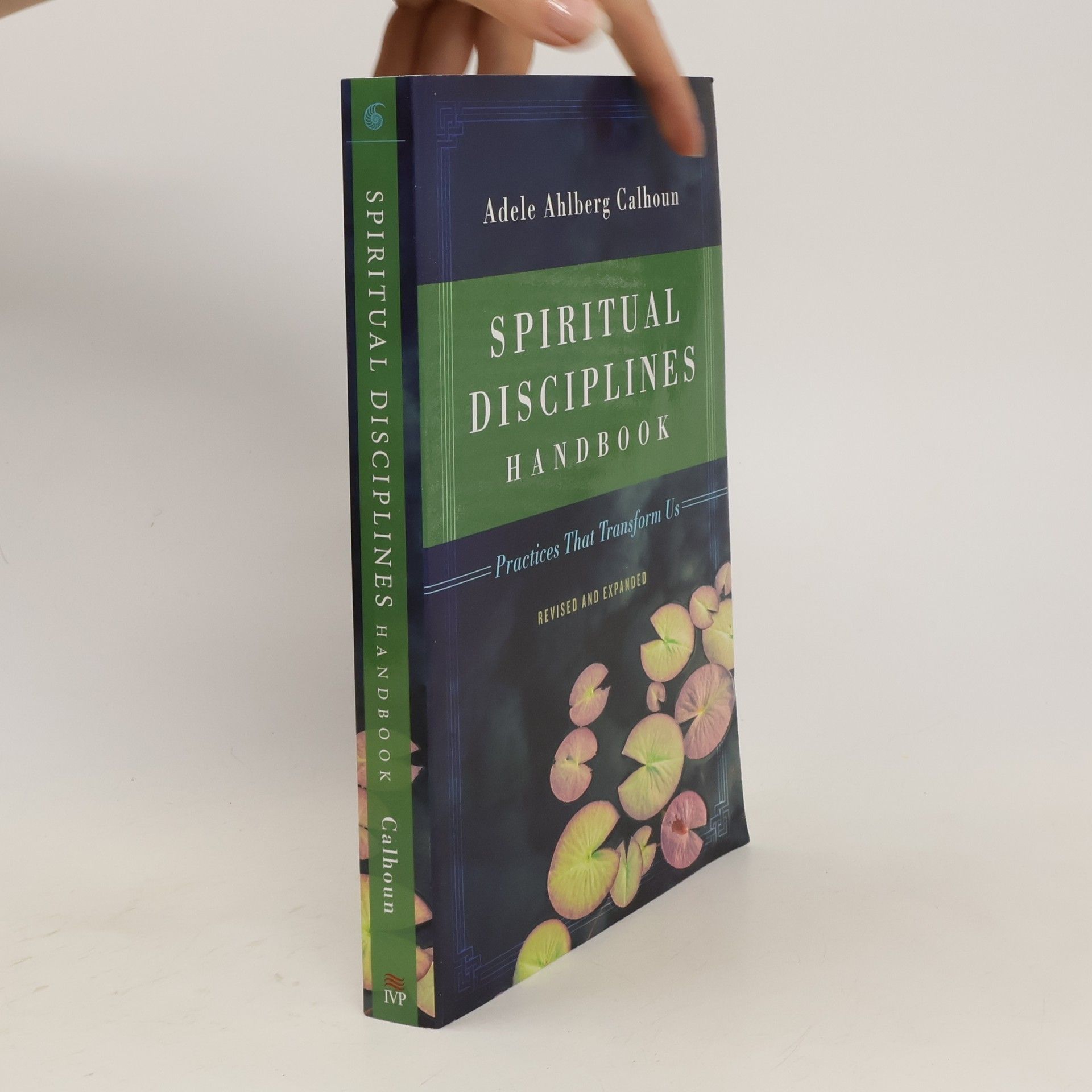 Adele Ahlberg Calhoun Spiritual Disciplines Handbook