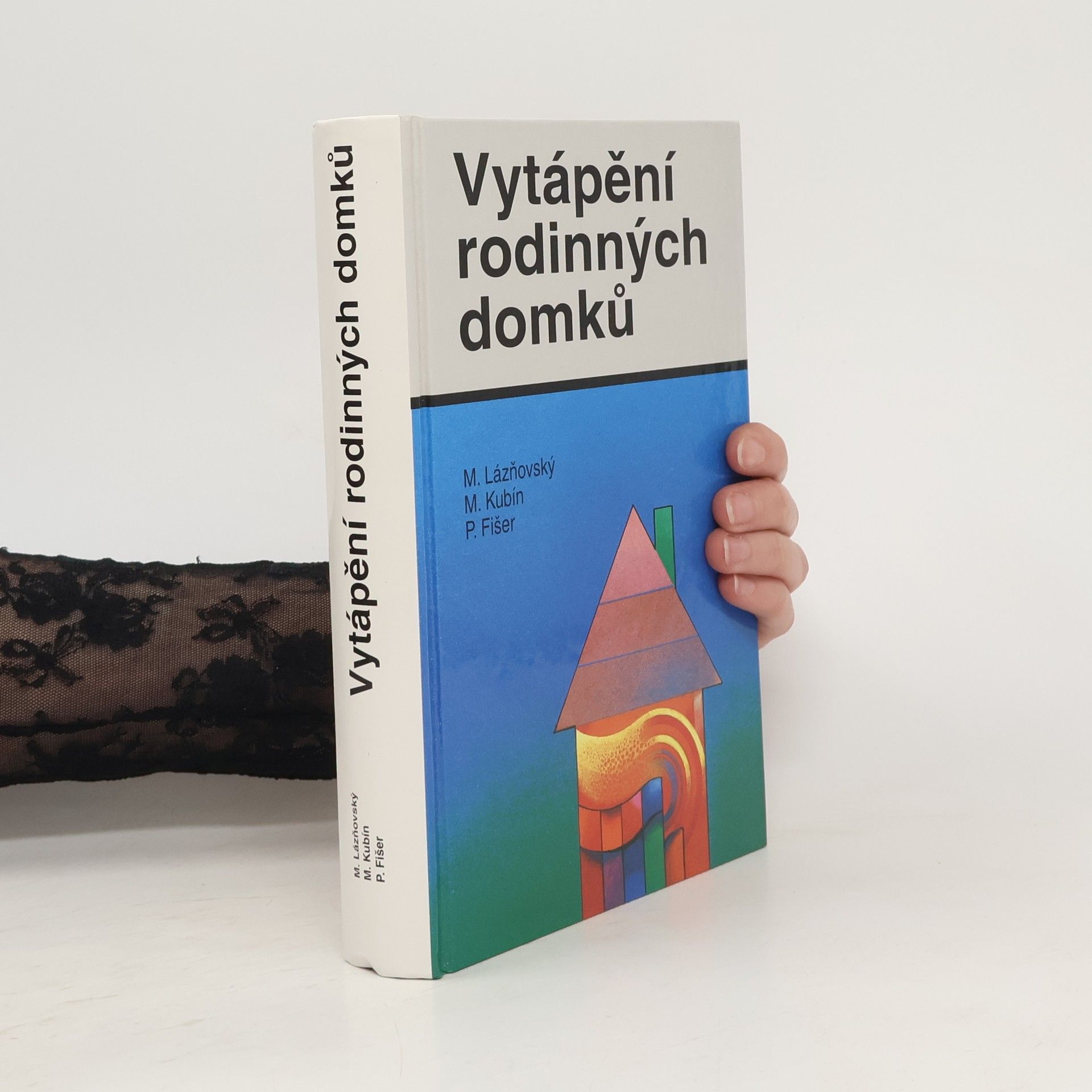 Miroslav Lázňovský Vytápění rodinných domků