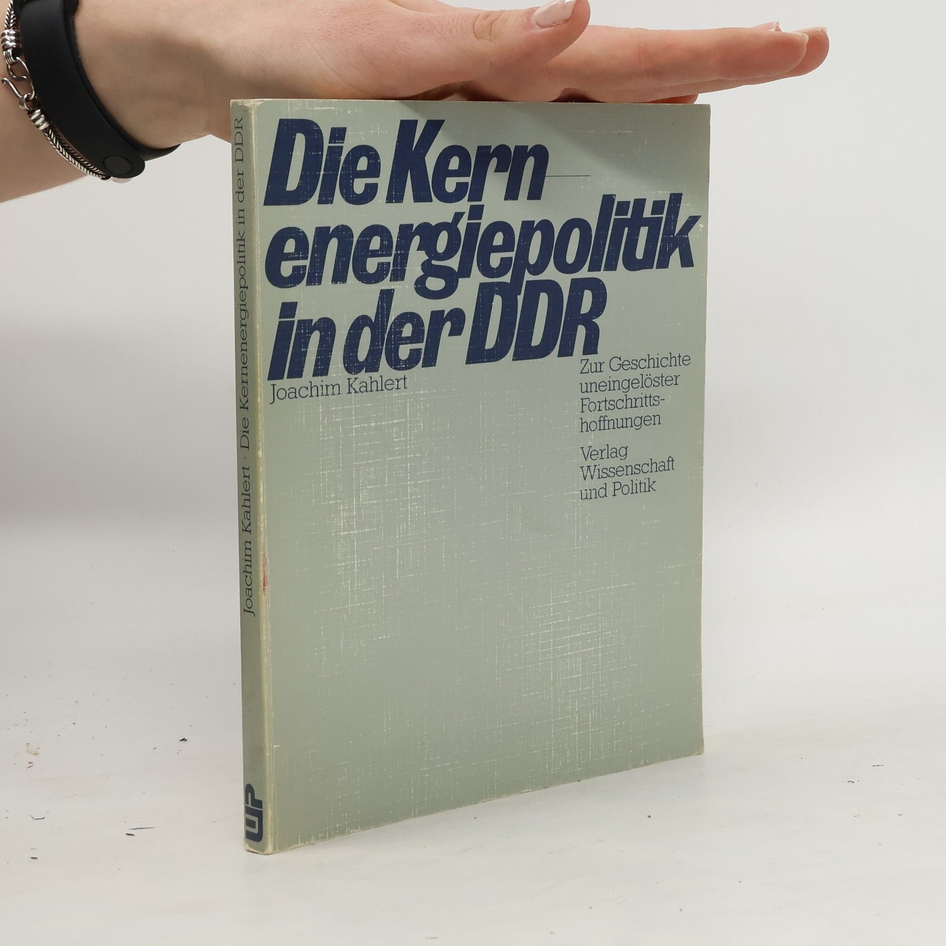 Joachim Kahlert Die Kernenergiepolitik in der DDR