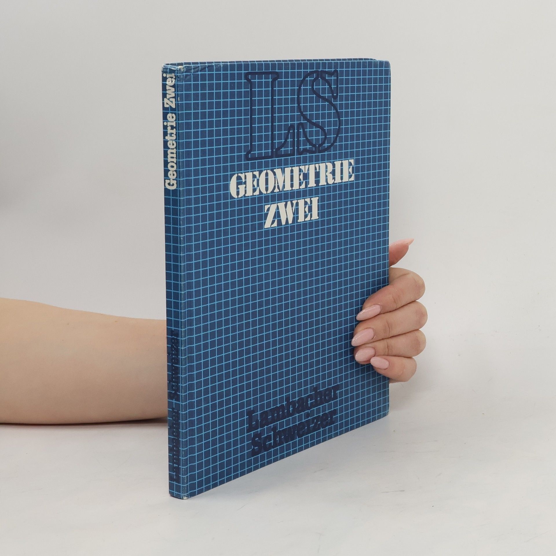 Collectif d'auteurs Lambacher-Schweizer. Geometrie Zwei