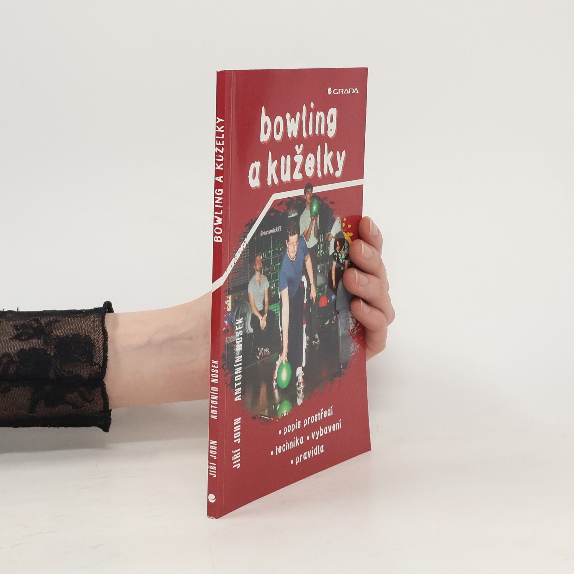 Jiří John Bowling a kuželky. Popis prostředí, technika, vybavení, pravidla