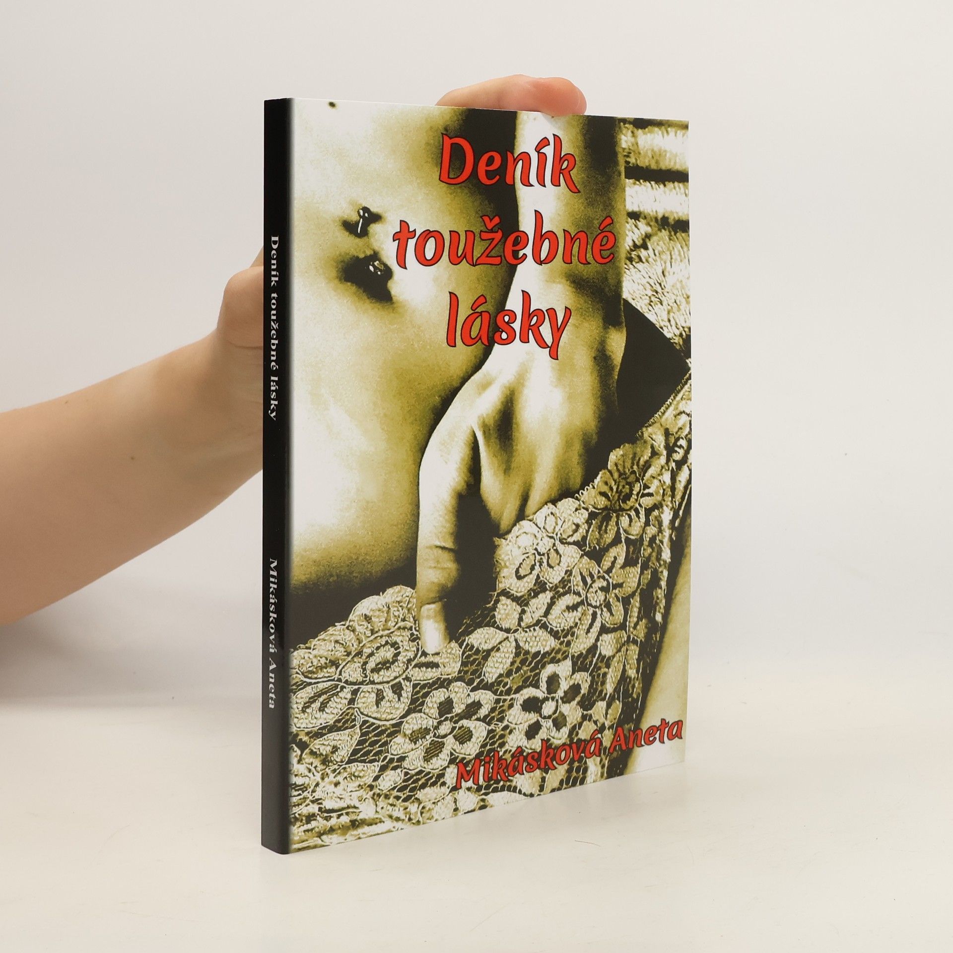 Aneta Mikásková Deník toužebné lásky
