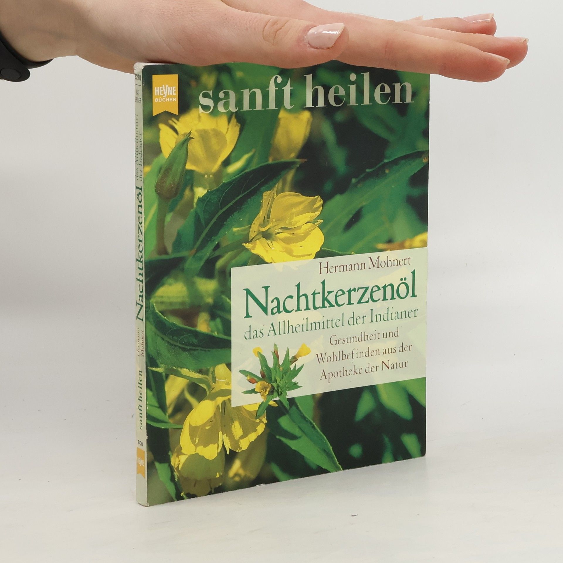 Hermann Mohnert Nachtkerzenöl, das Allheilmittel der Indianer
