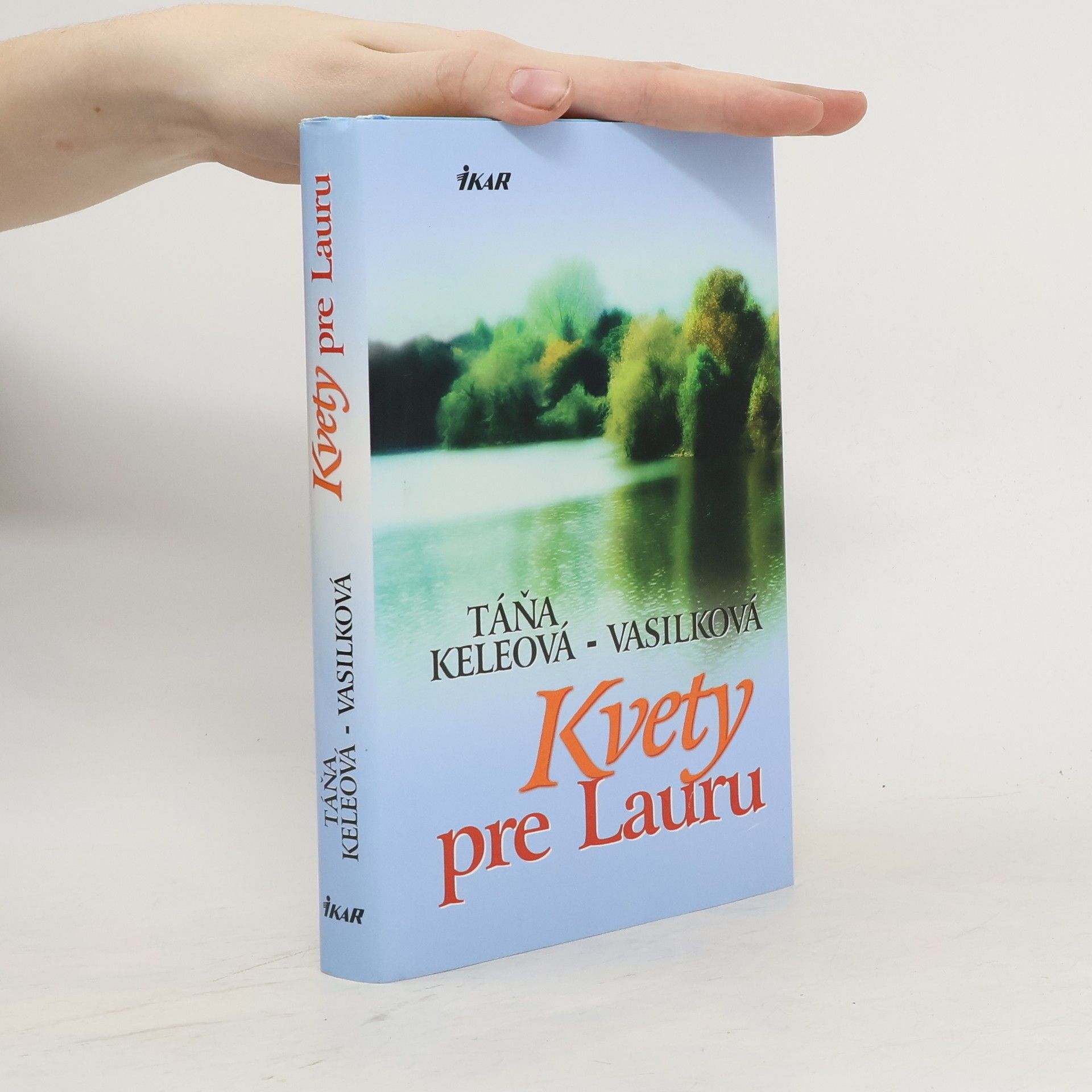 Táňa Keleová-Vasilková Kvety pre Lauru