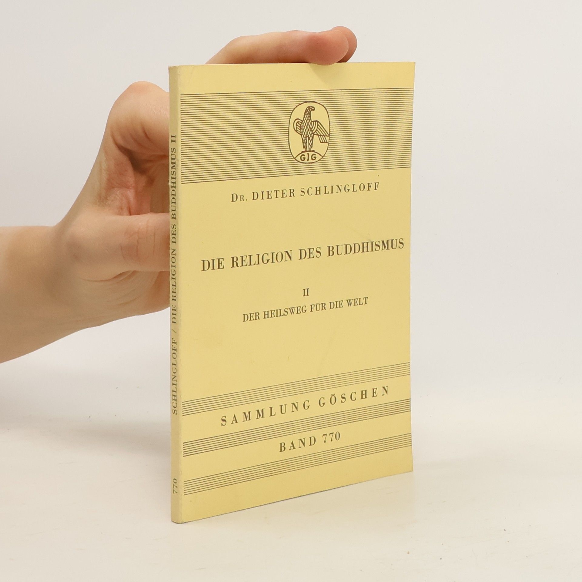 Dieter Schlingloff Die Religion des Buddhismus II. 770