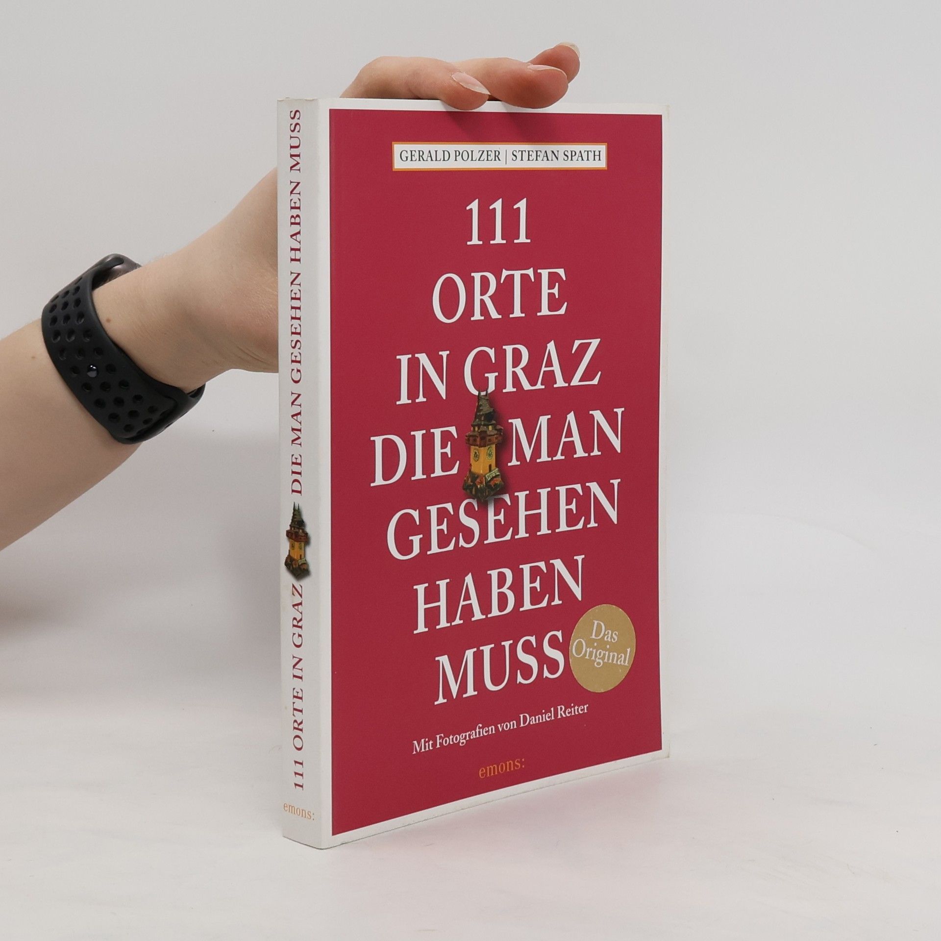 Gerald Polzer 111 Orte in Graz, die man gesehen haben muss