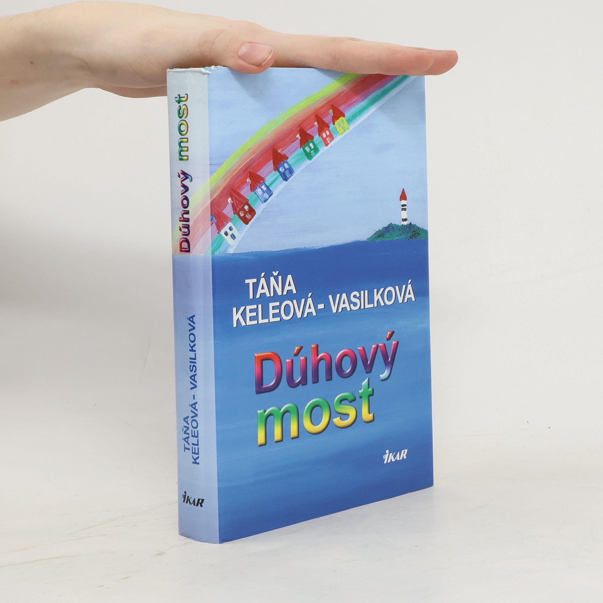 Táňa Keleová-Vasilková Dúhový most