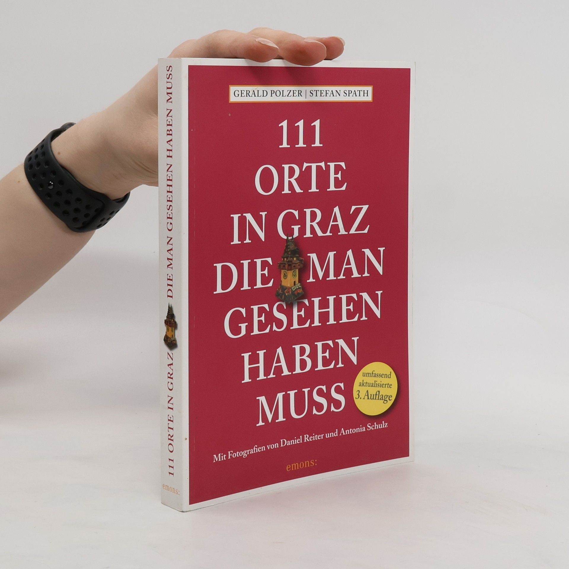 Gerald Polzer 111 Orte in Graz, die man gesehen haben muss