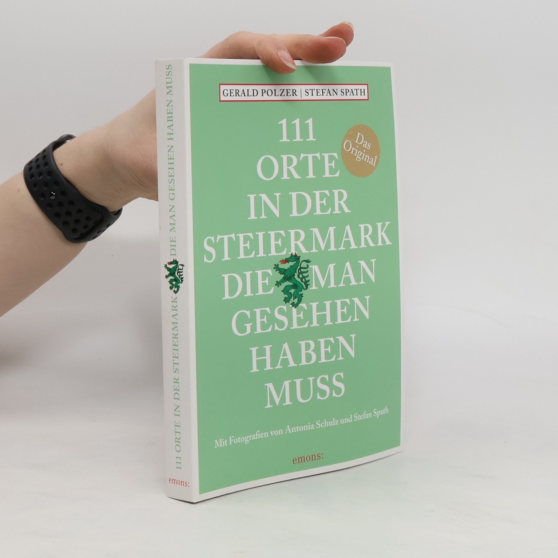 Gerald Polzer 111 Orte in der Steiermark, die man gesehen haben muss