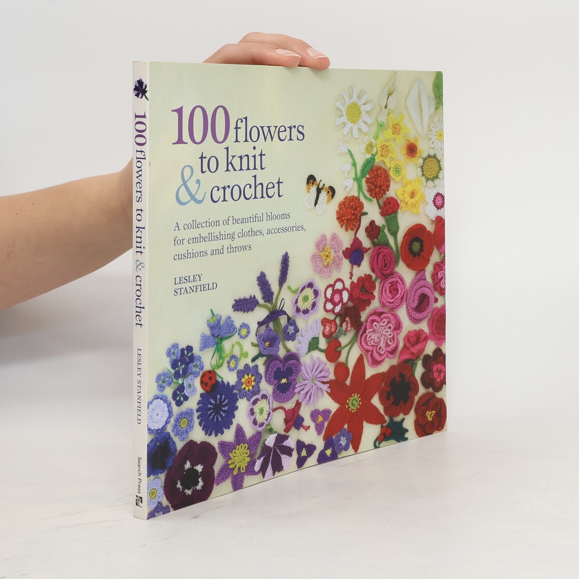 Lesley Stanfield 100 Flowers to Knit & Crochet