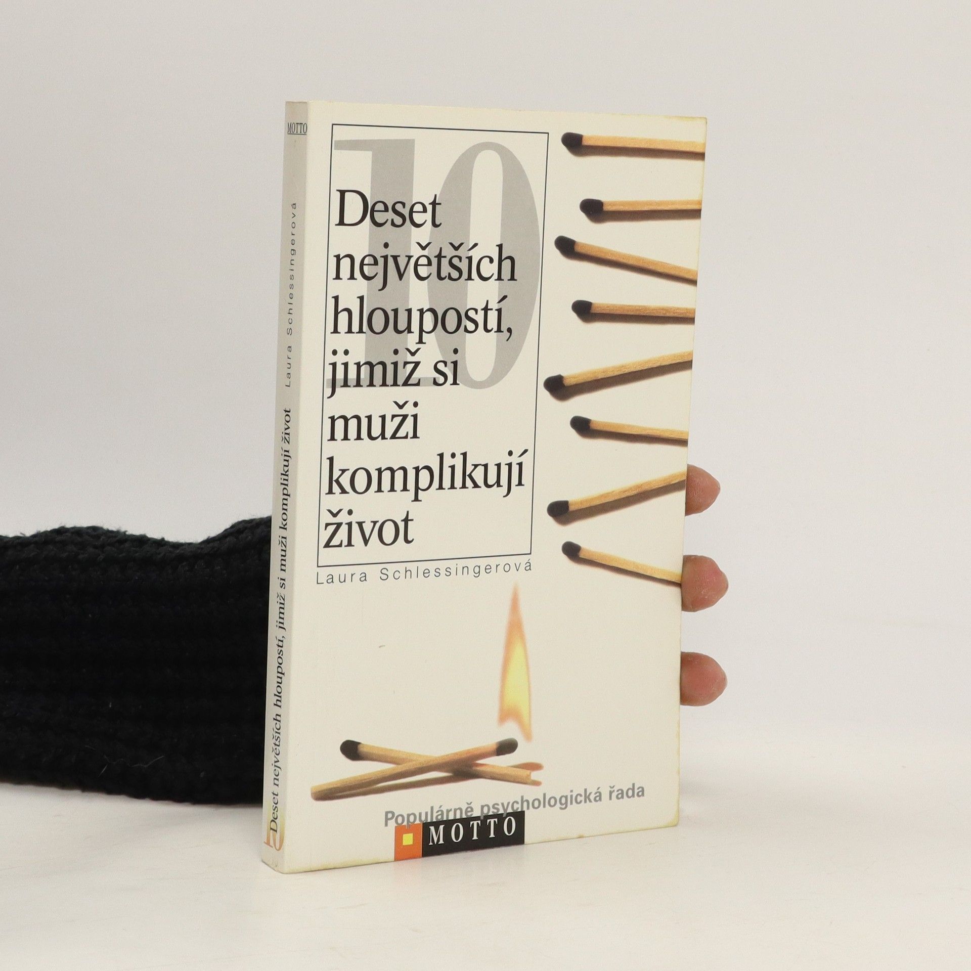 Laura Schlessinger Deset největších hloupostí, jimiž si muži komplikují život