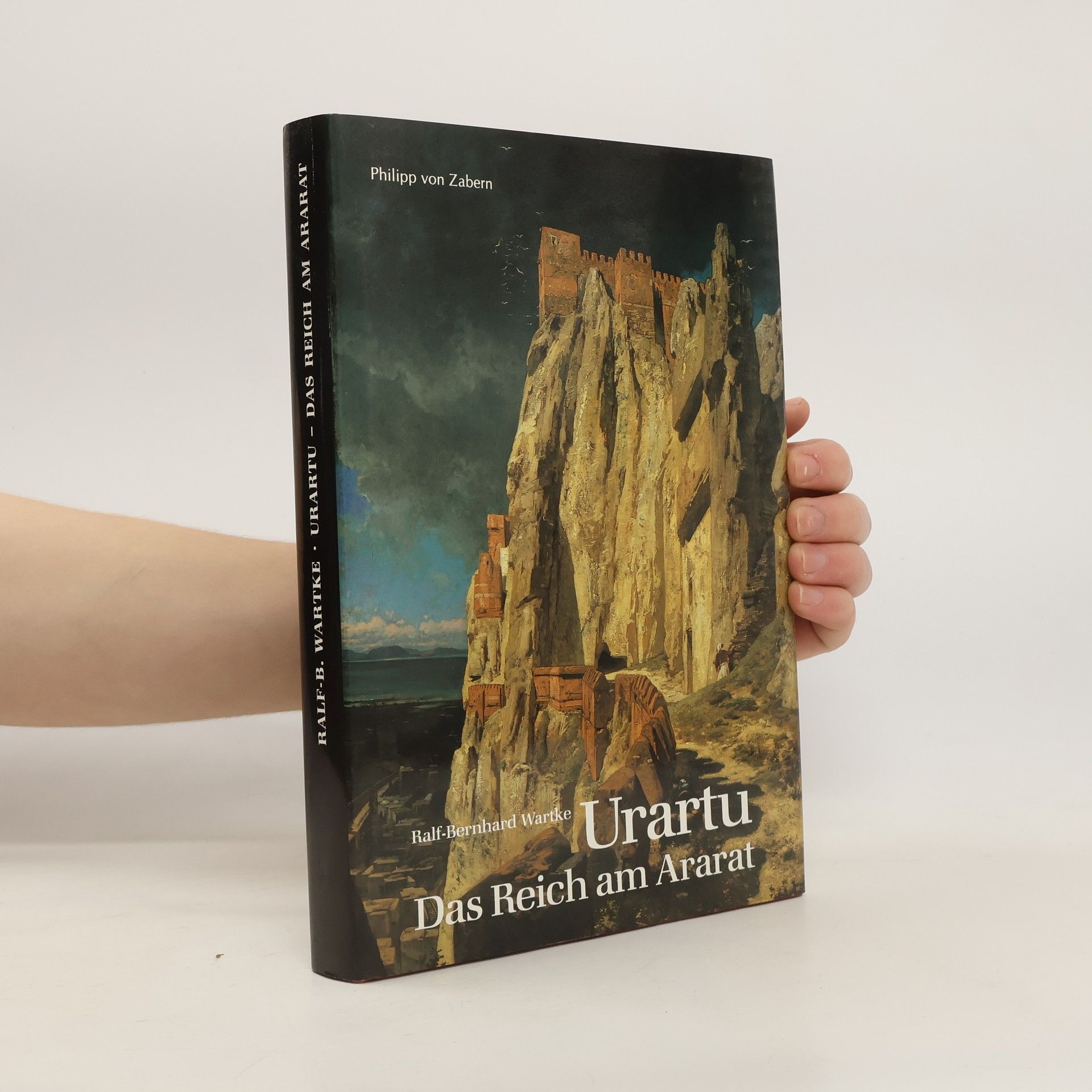 Ralf Bernhard Urartu, das Reich am Ararat