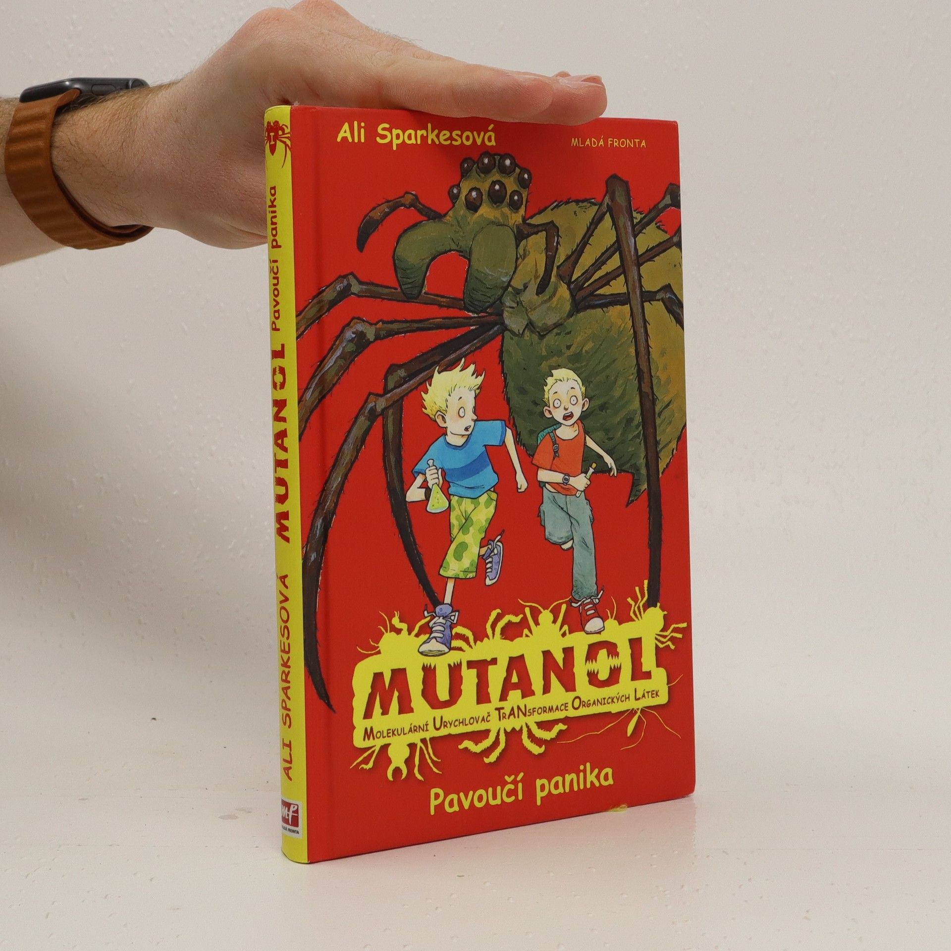 Ali Sparkes Mutanol : molekulární urychlovač transformace organických látek. Pavoučí panika