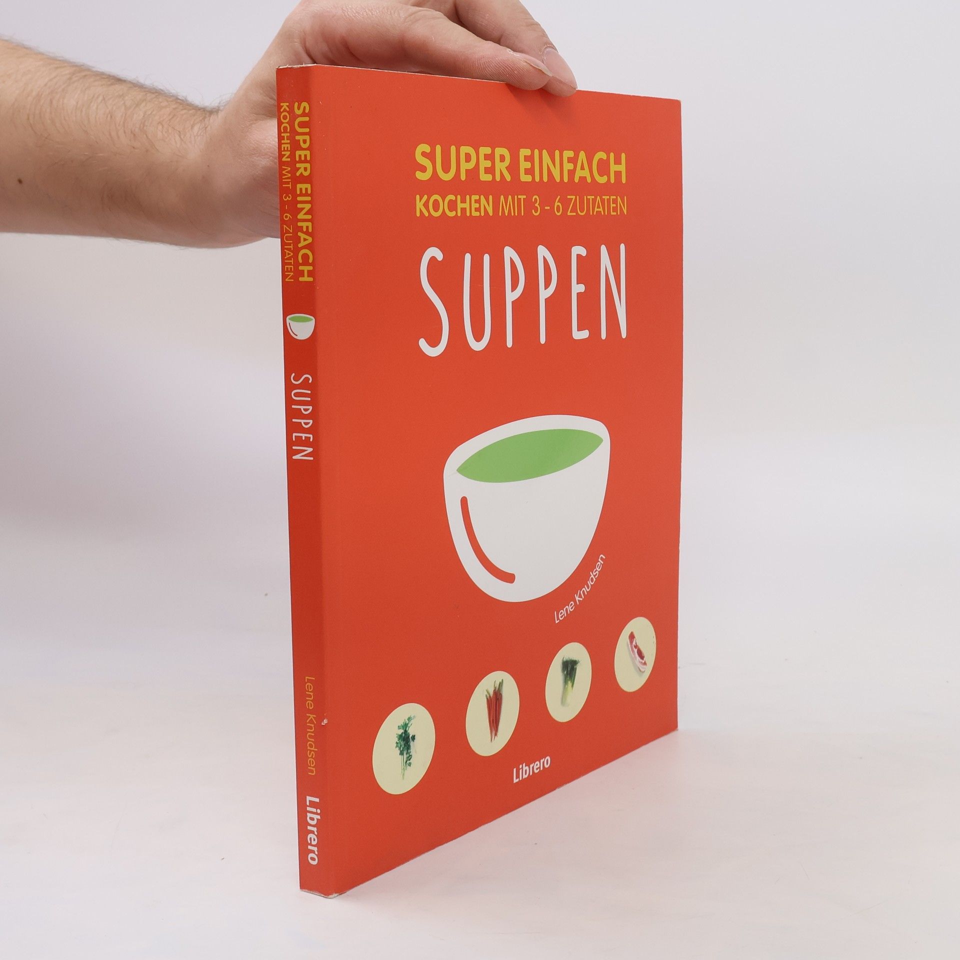 Lena Knudsen Suppen super einfach