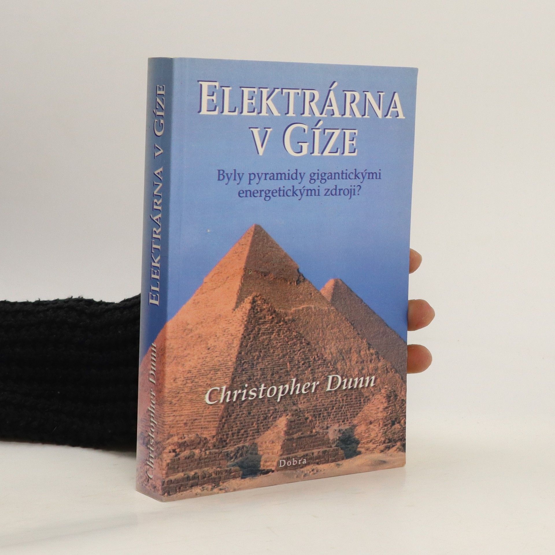 Christopher Dunn Elektrárna v Gíze: Byly pyramidy gigantickými energetickými zdroji?