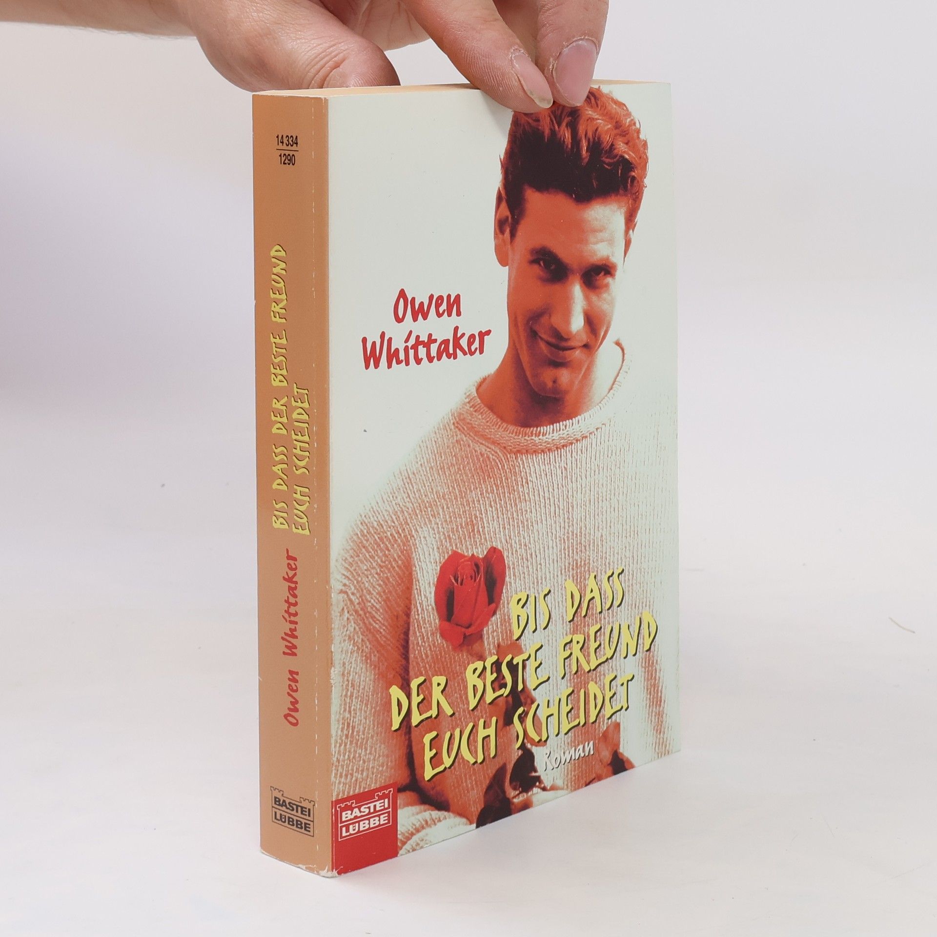 Owen Whittaker Bis dass der beste Freund euch scheidet. Roman. Aus d. Engl. v. Karin Diemerling