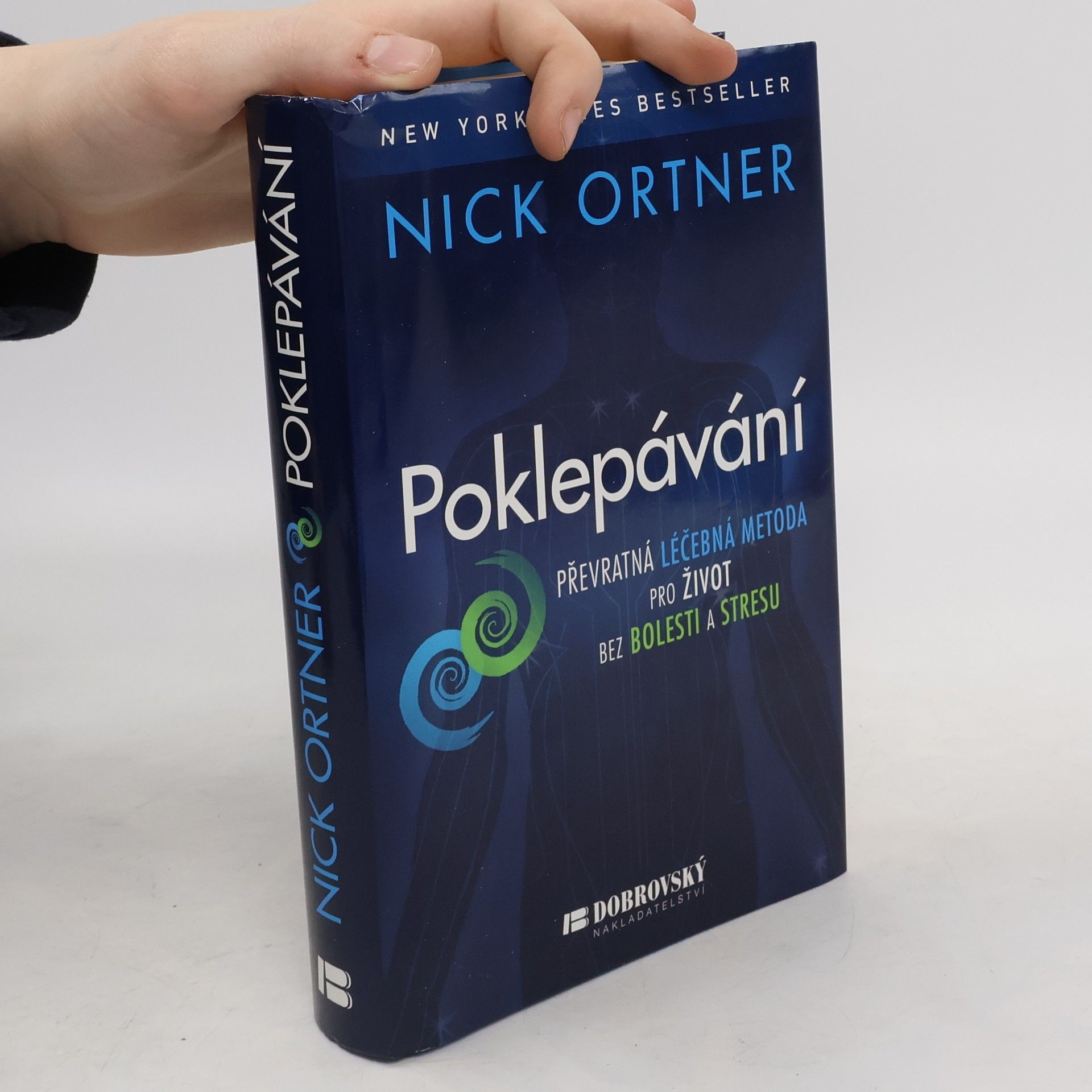 Nick Ortner Poklepávání : převratná léčebná metoda pro život bez bolesti a stresu