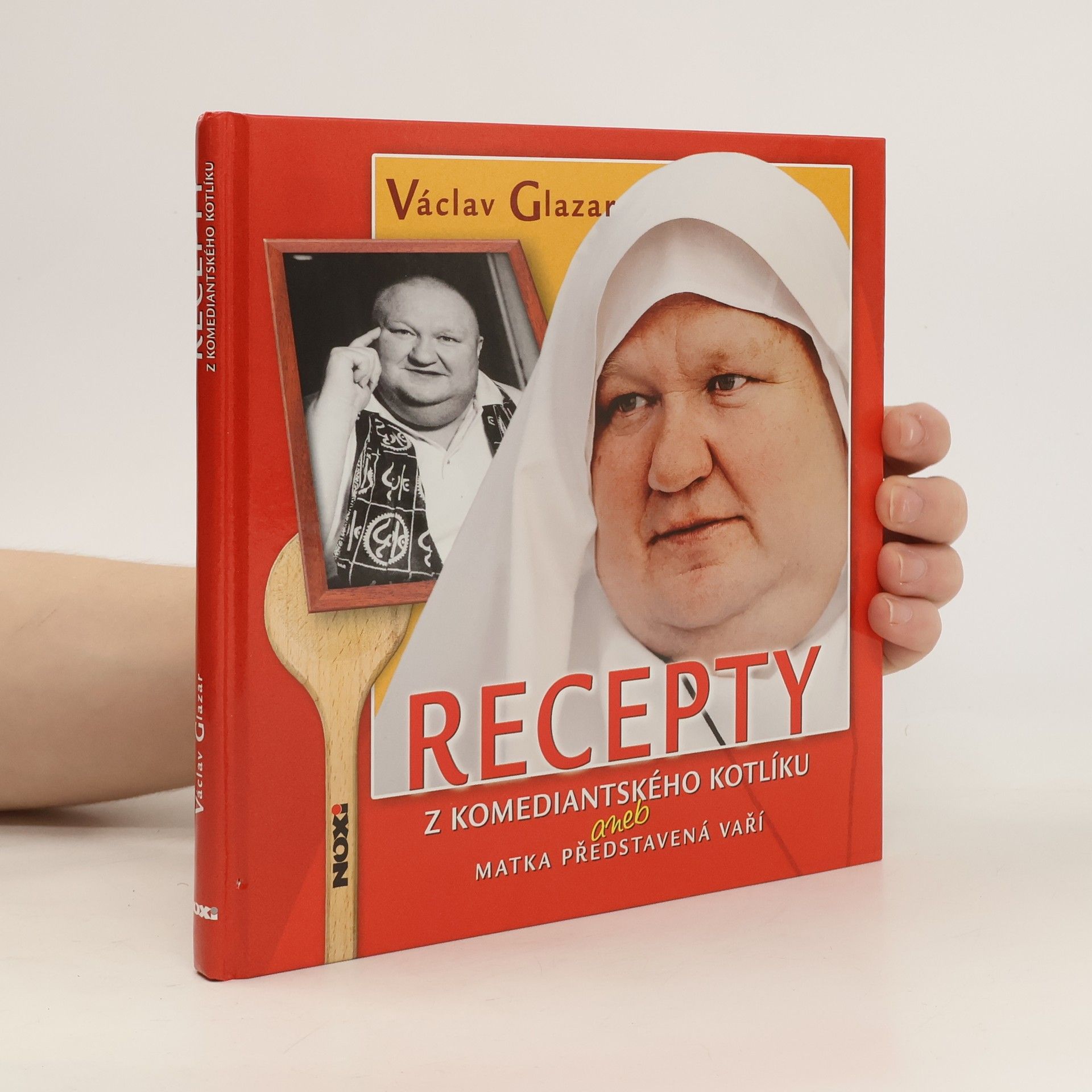 Václav Glazar Recepty z komediantského kotlíku aneb Matka představená vaří