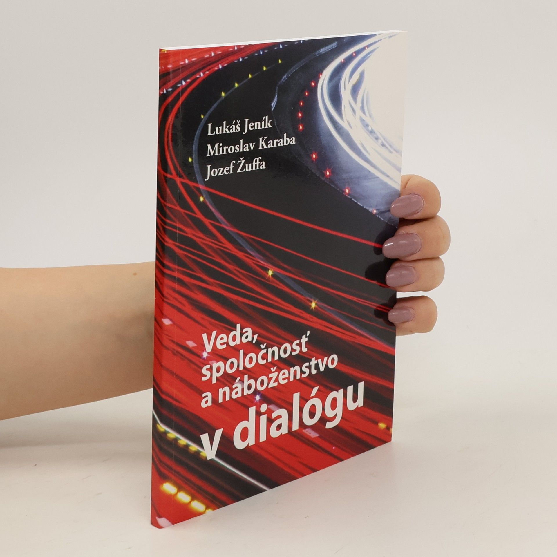 Lukáš Jeník Veda, spoločnosť a náboženstvo v dialógu