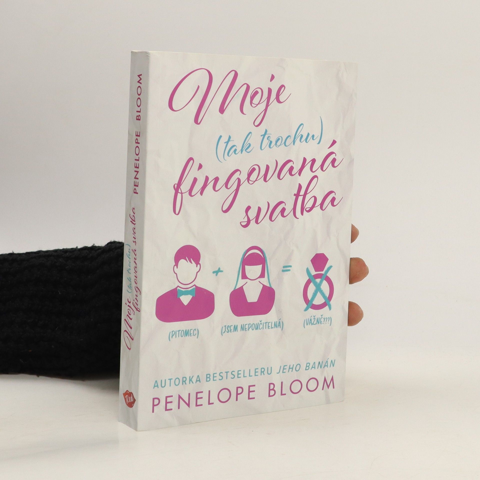 Penelope Bloom Moje (tak trochu) fingovaná svatba