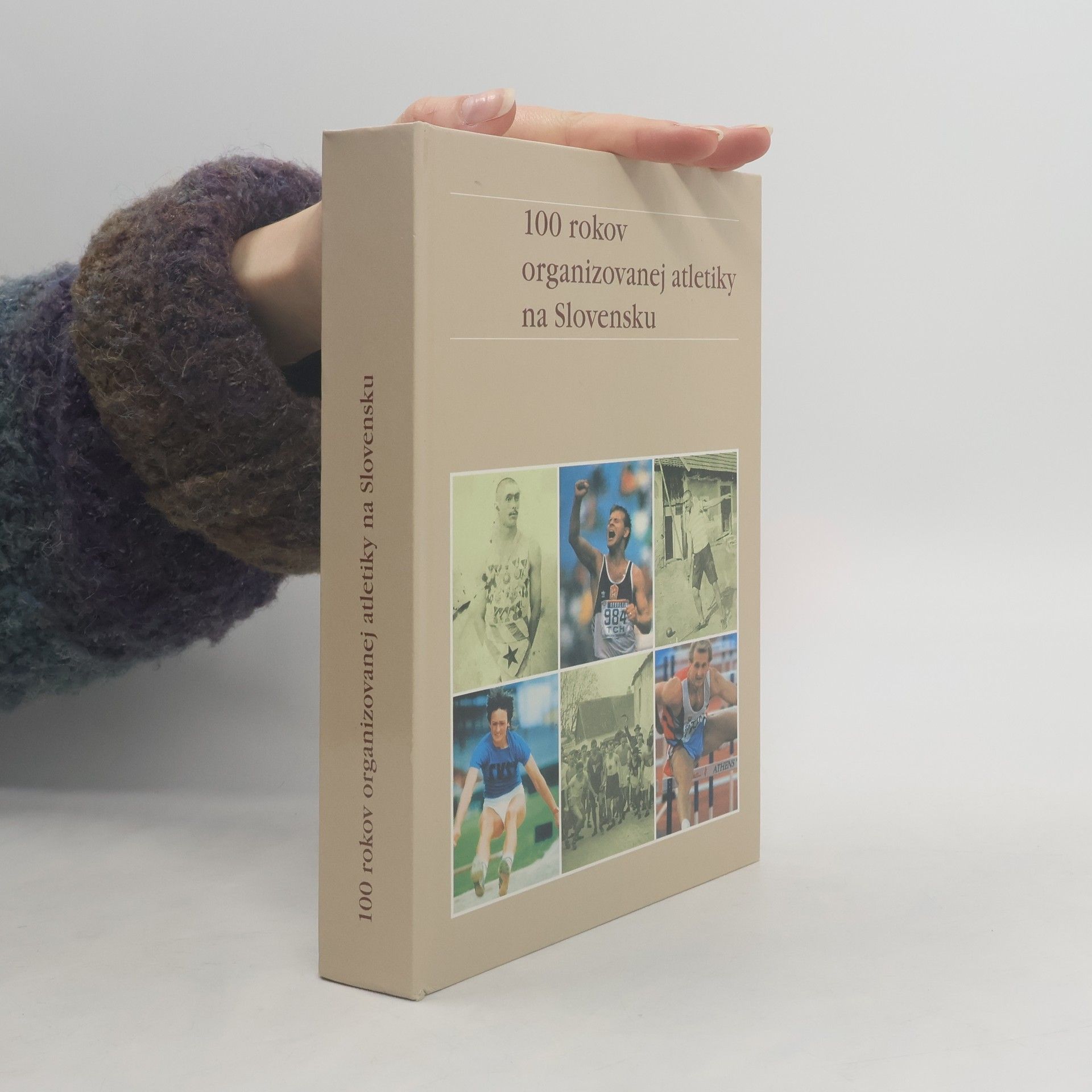 Kolektív autorov 100 rokov organizovanej atletiky na Slovensku