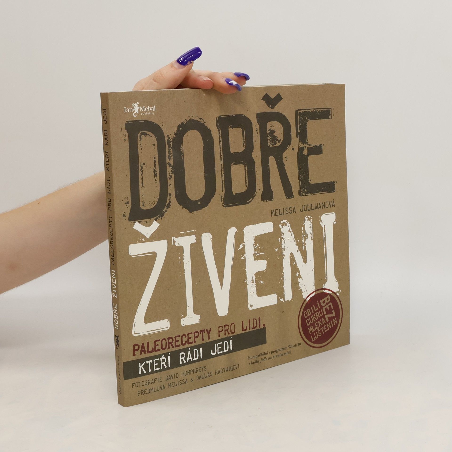 Melissa Joulwan Dobře živeni : paleorecepty pro lidi, kteří rádi jedí