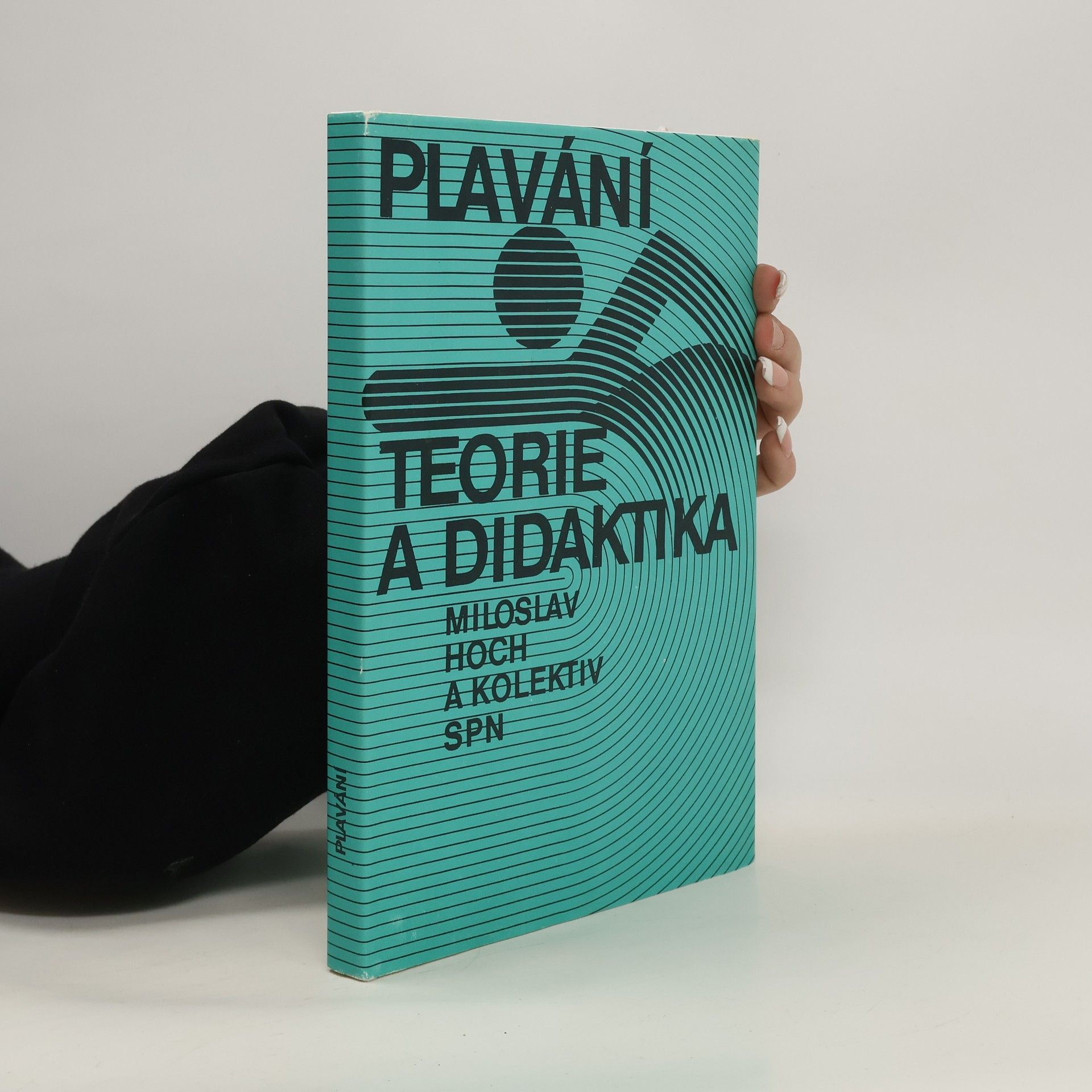 Miloslav Hoch Plavání. Teorie a didaktika