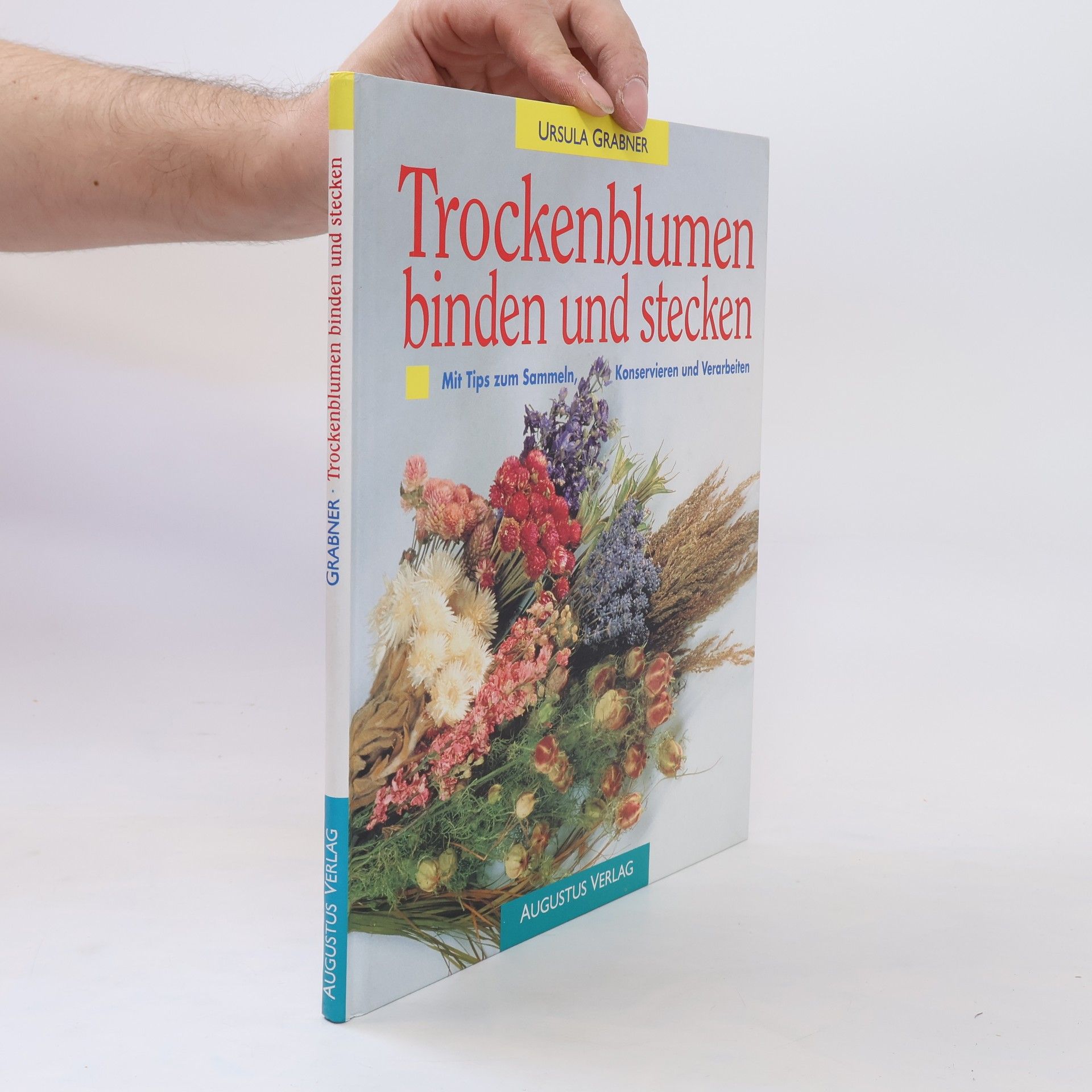 Ursula Grabner Trockenblumen binden und stecken