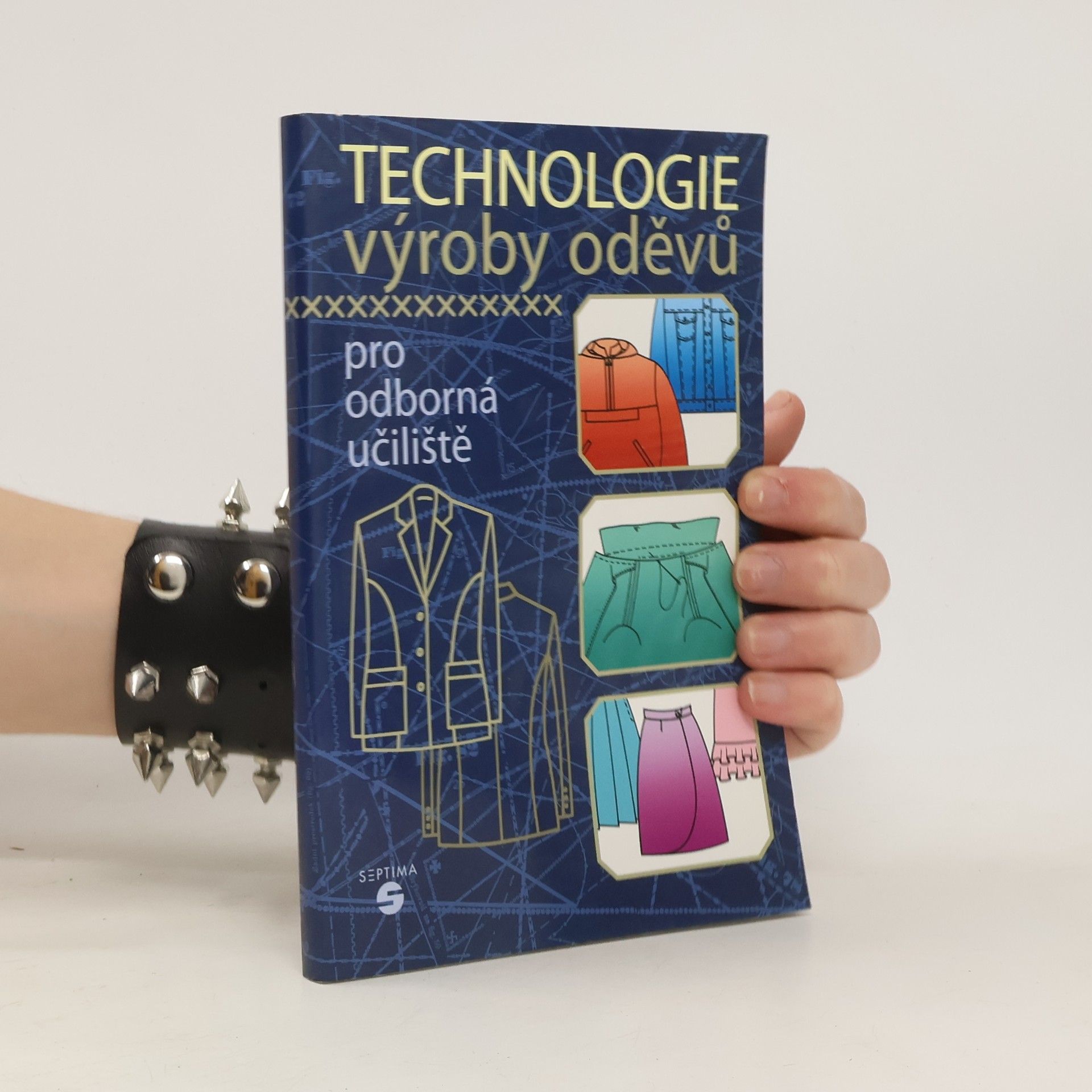 Pavla Hegerová Technologie výroby oděvů pro odborná učiliště