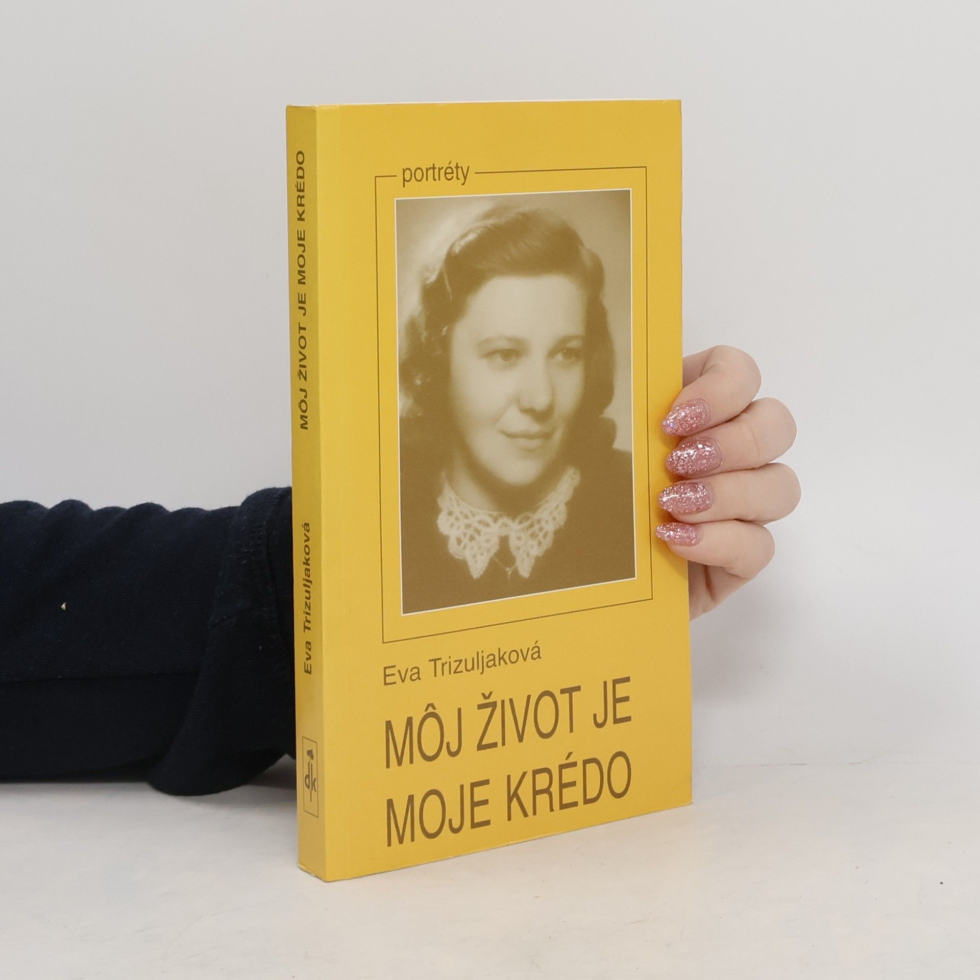 Eva Trizuljaková Môj život je moje krédo
