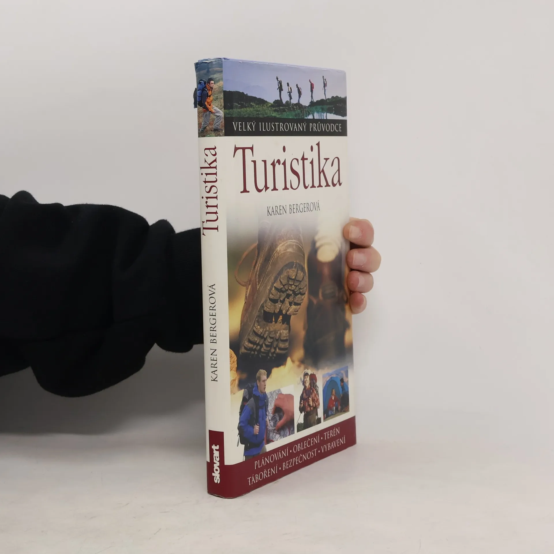 Turistika : [plánování, oblečení, terén, táboření, bezpečnost, vybavení] | Kniha | Karen Berger | CS