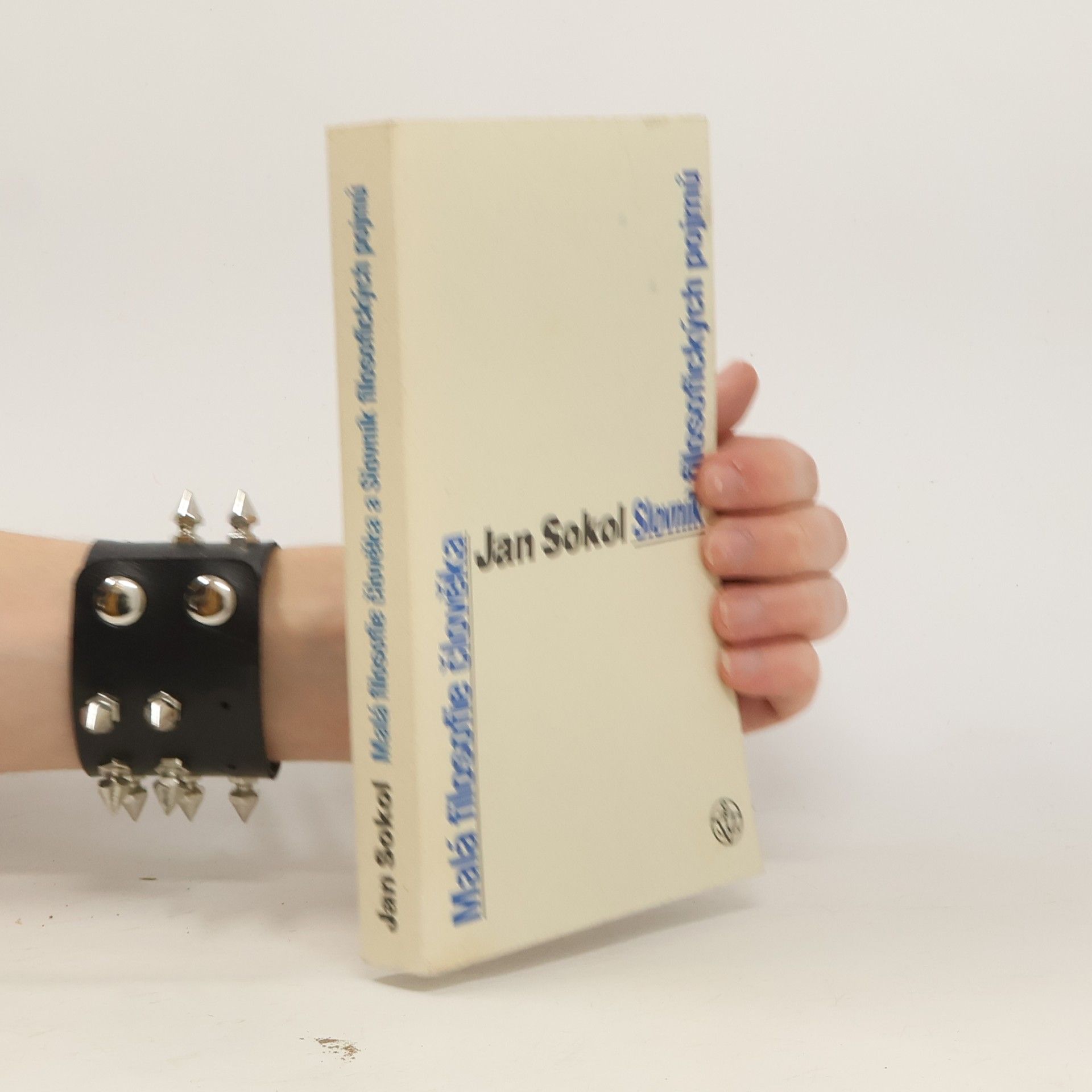 Jan Sokol Malá filosofie člověka ; a Slovník filosofických pojmů