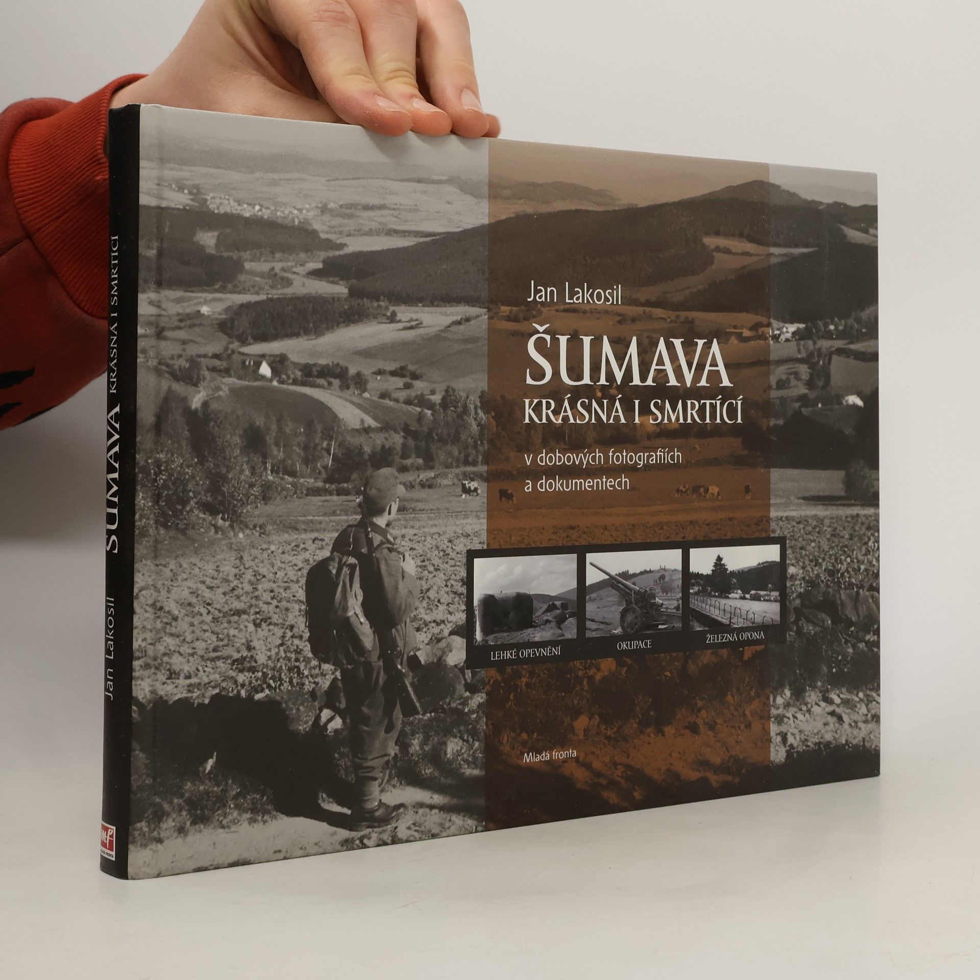 Jan Lakosil Šumava krásná i smrtící